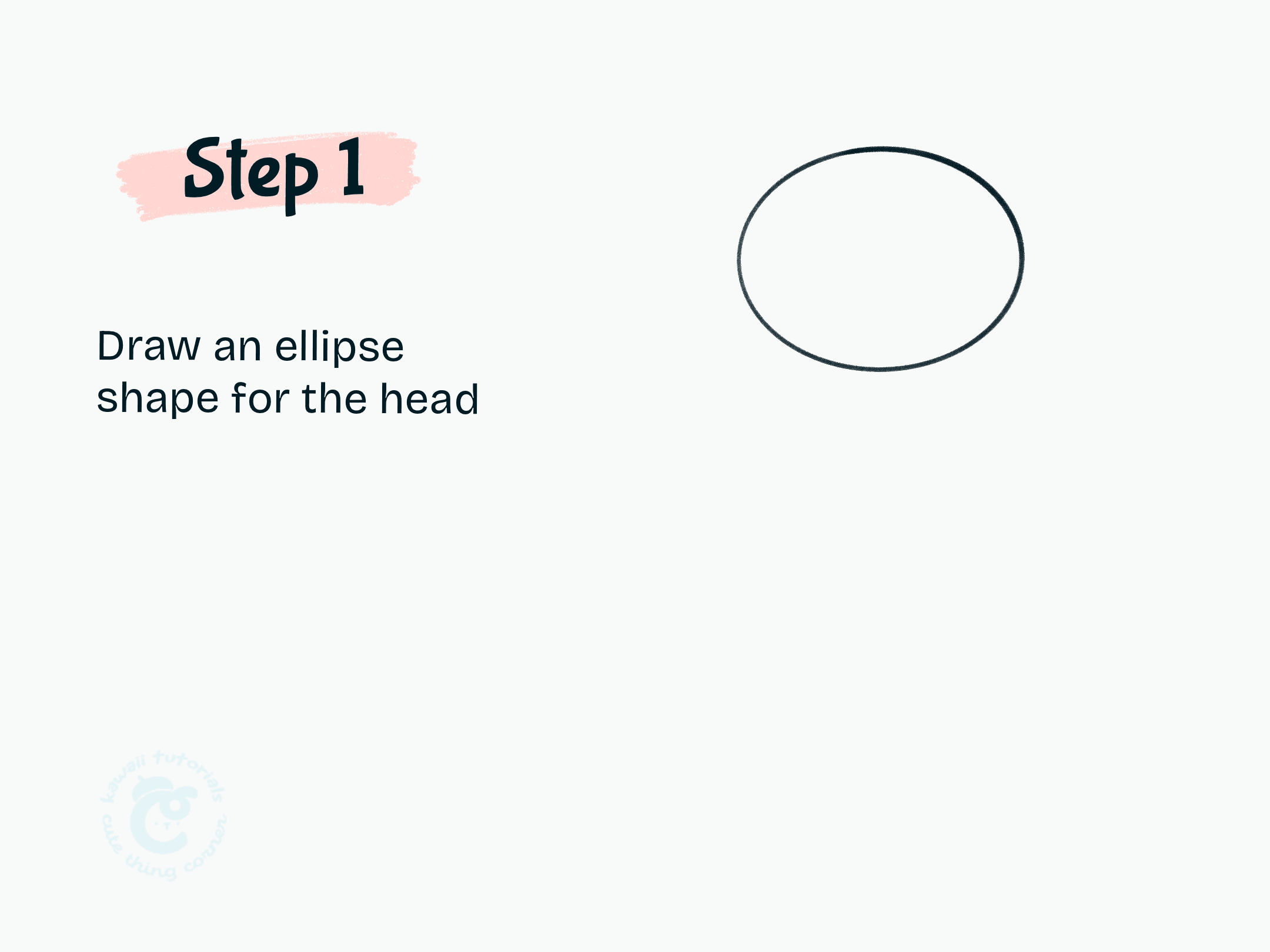 Step 1 Draw an ellipse shape for the head