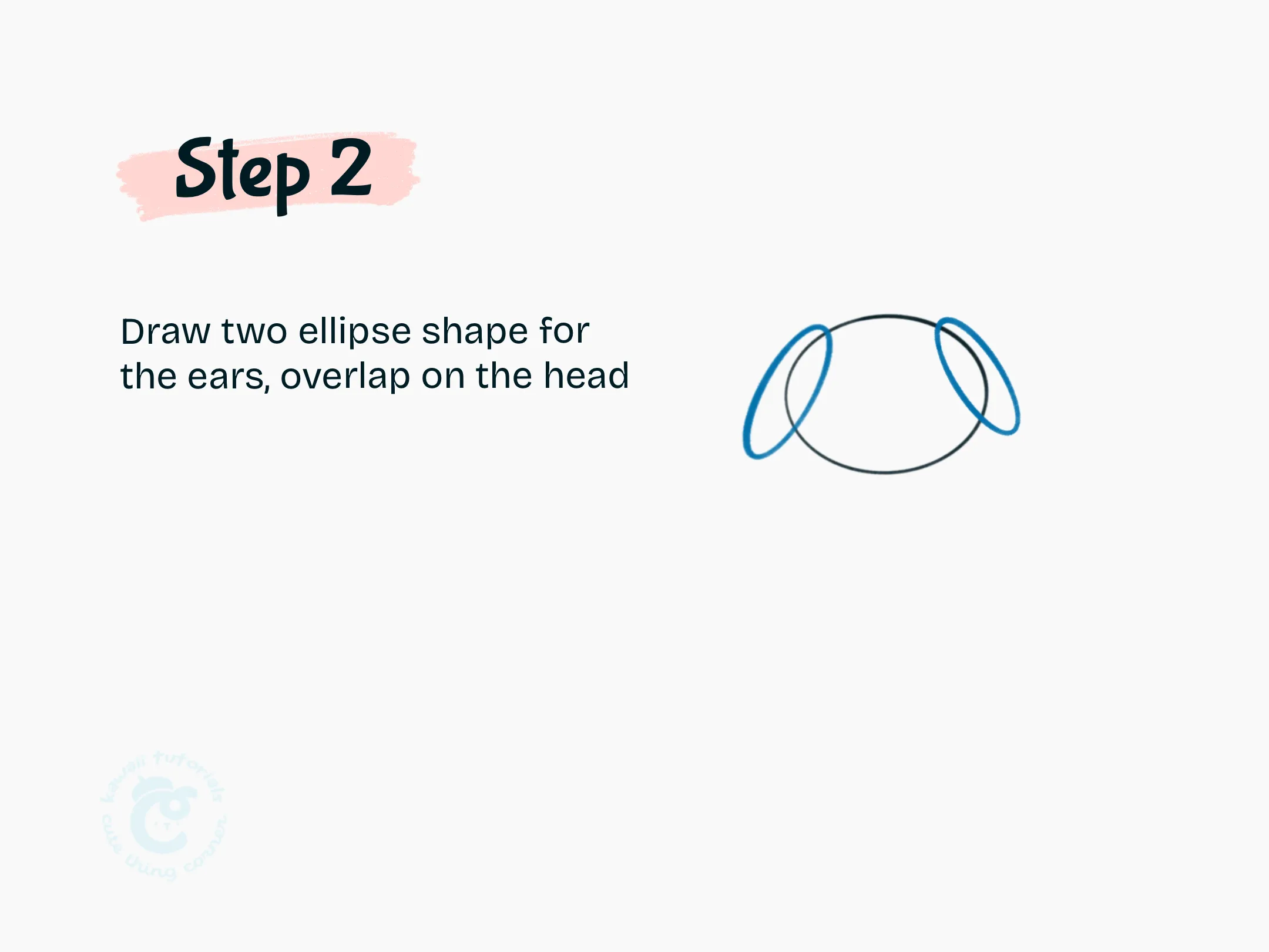 Step 2 Draw two ellipse shape for the ears