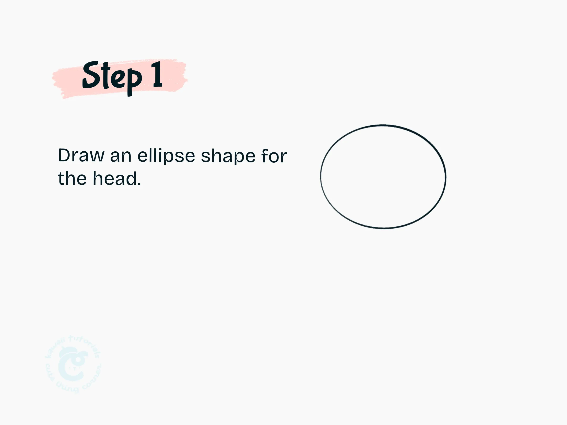 Step 1 Draw an ellipse shape for the head