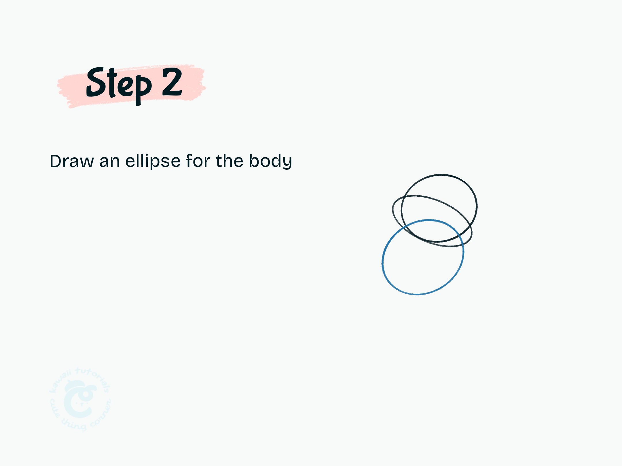 Step 2 Draw an ellipse for the body