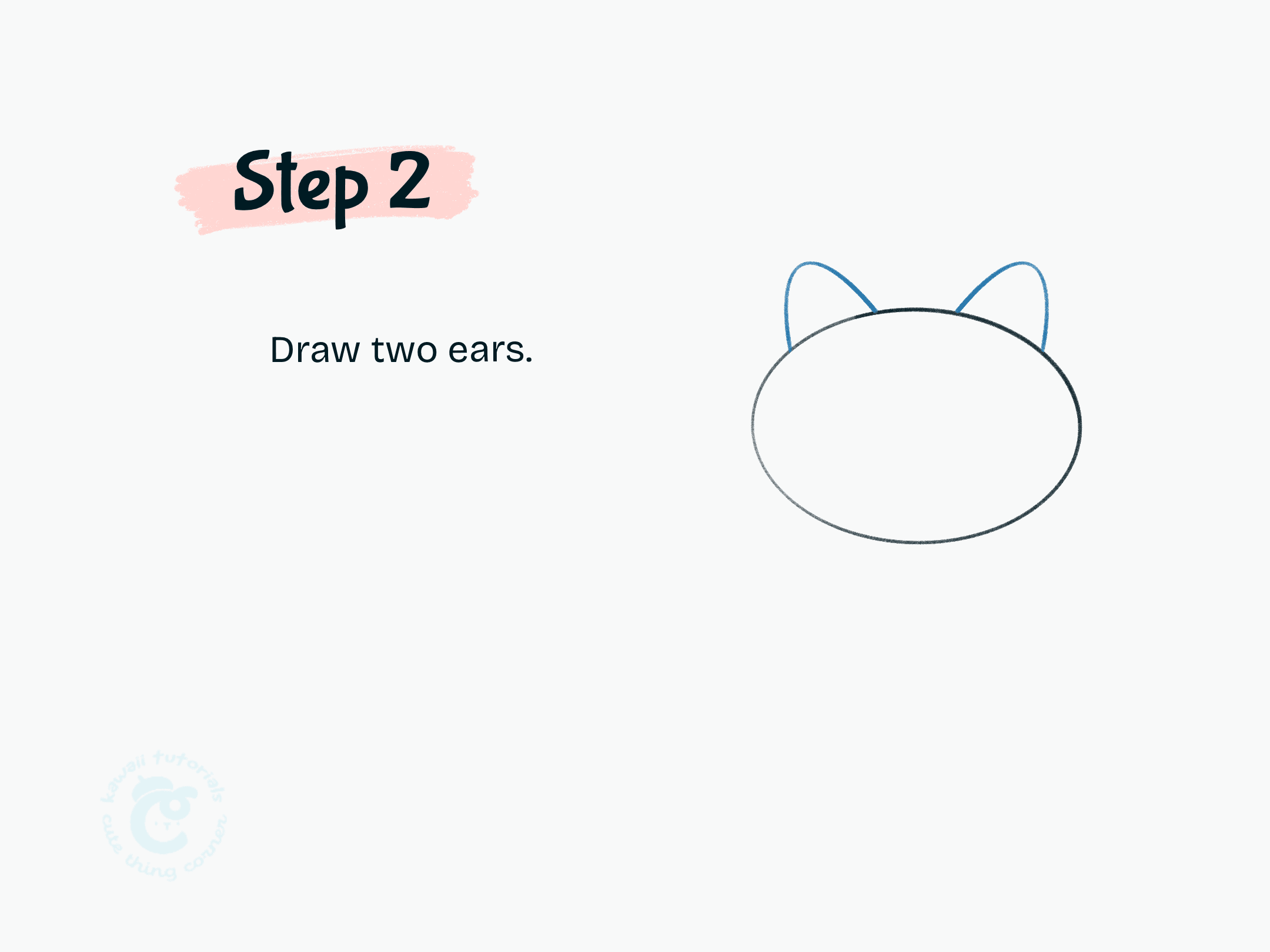 Step 2 Draw two ears