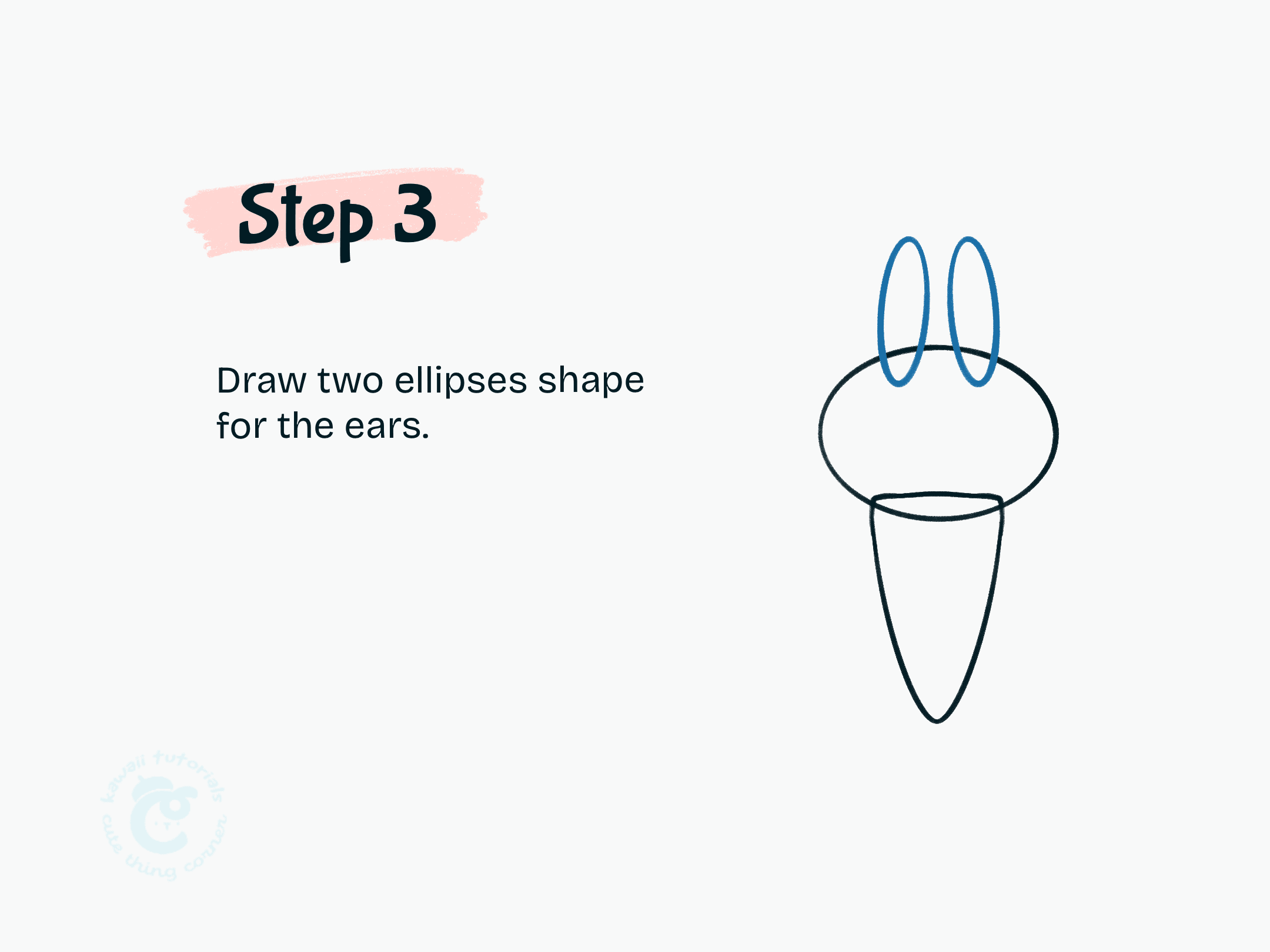 Step 3 Draw two ellipses shape for the ears.