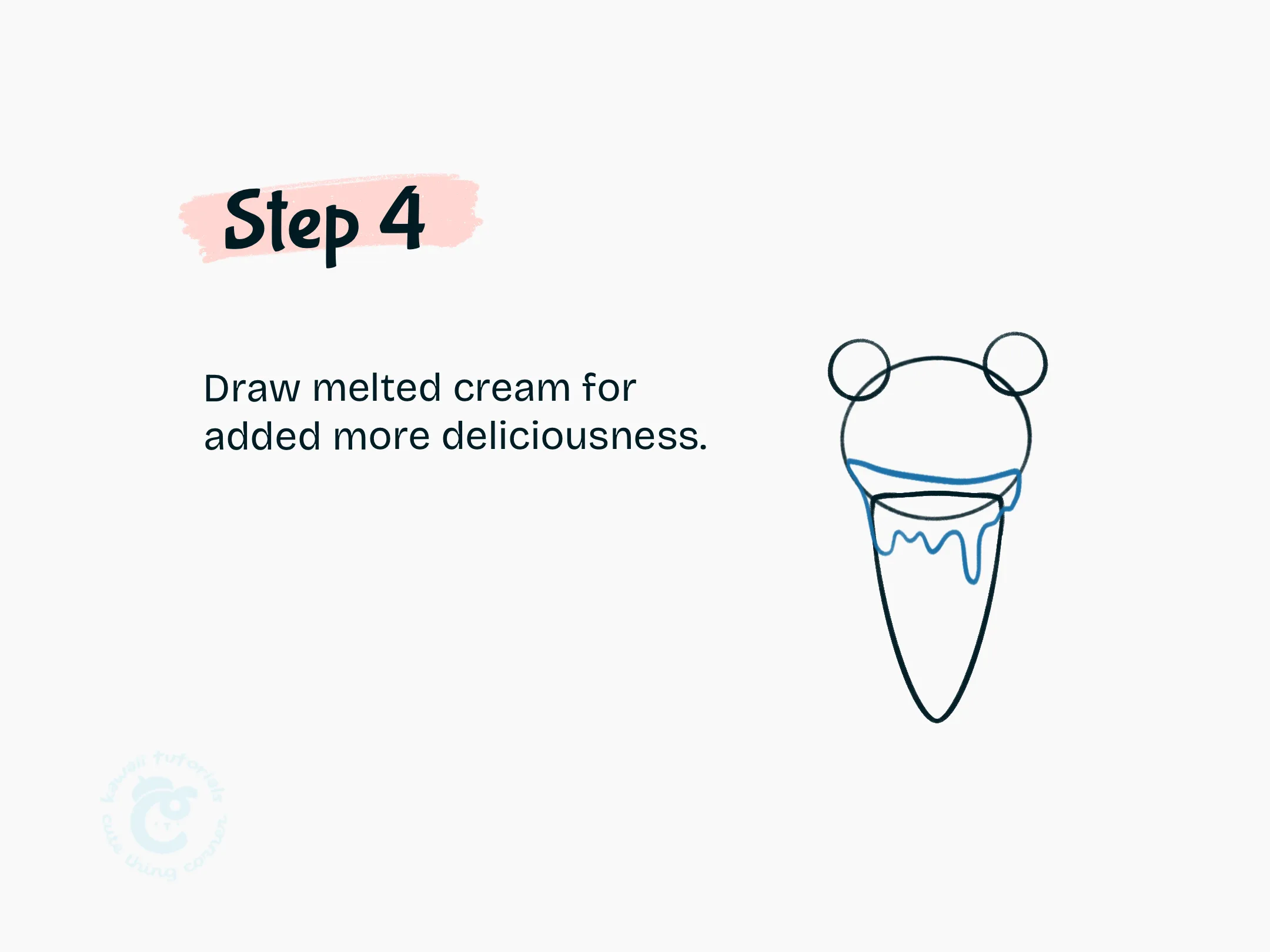Step 4 Draw melted cream for added more deliciousness