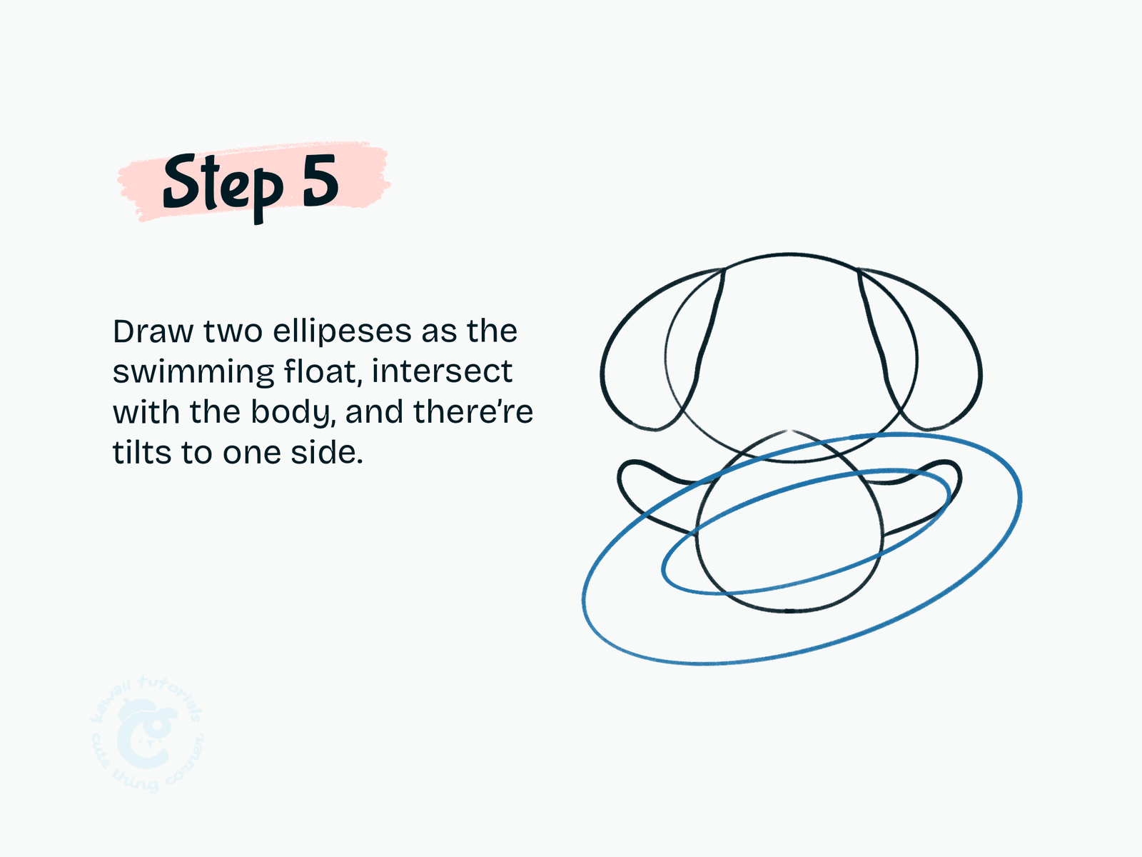 Step 5 Draw two ellipeses as the swimming float, intersect with the body, and there're tilts to one side