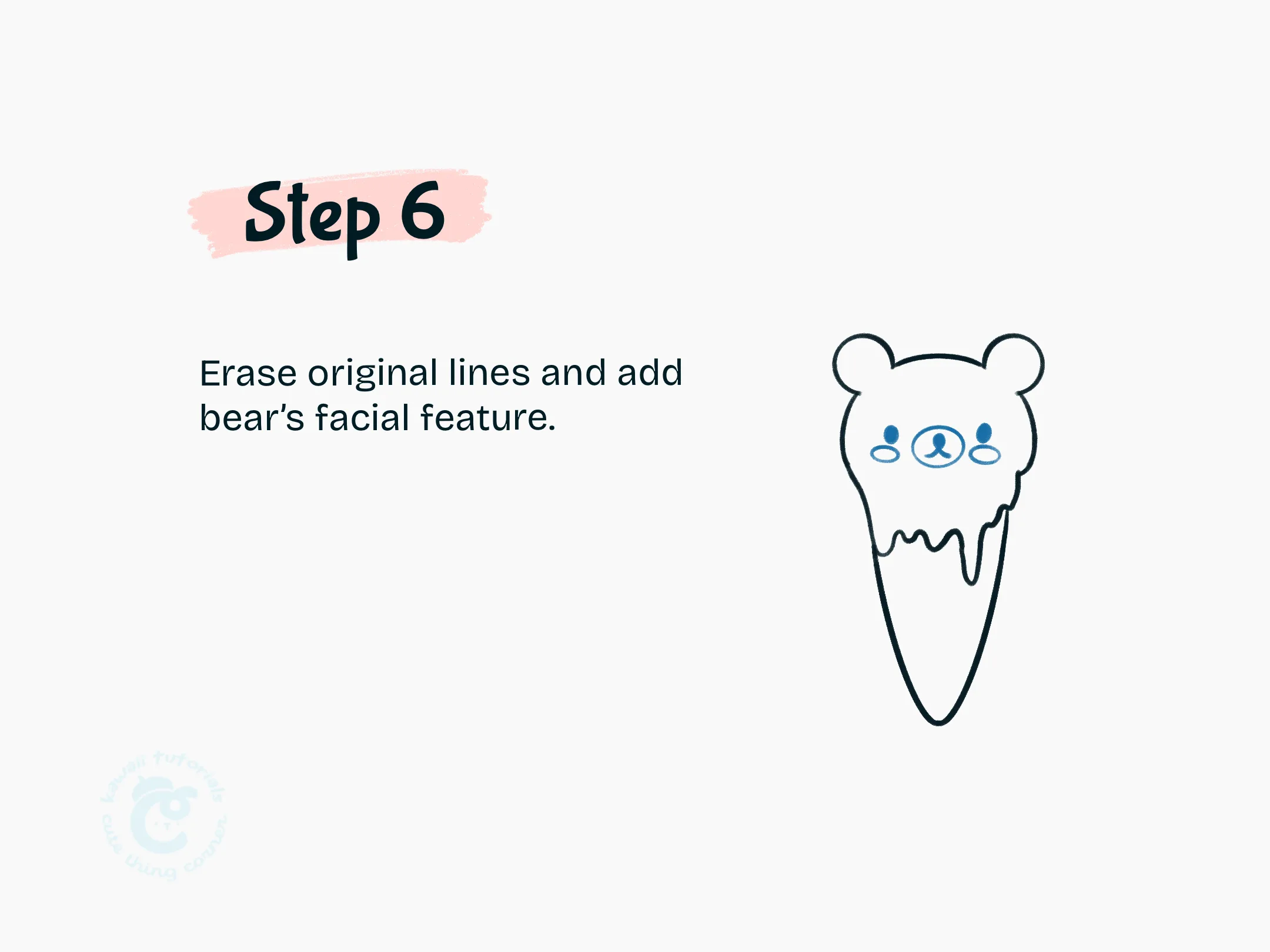 Step 6 Erase original lines and add bear's facial feature