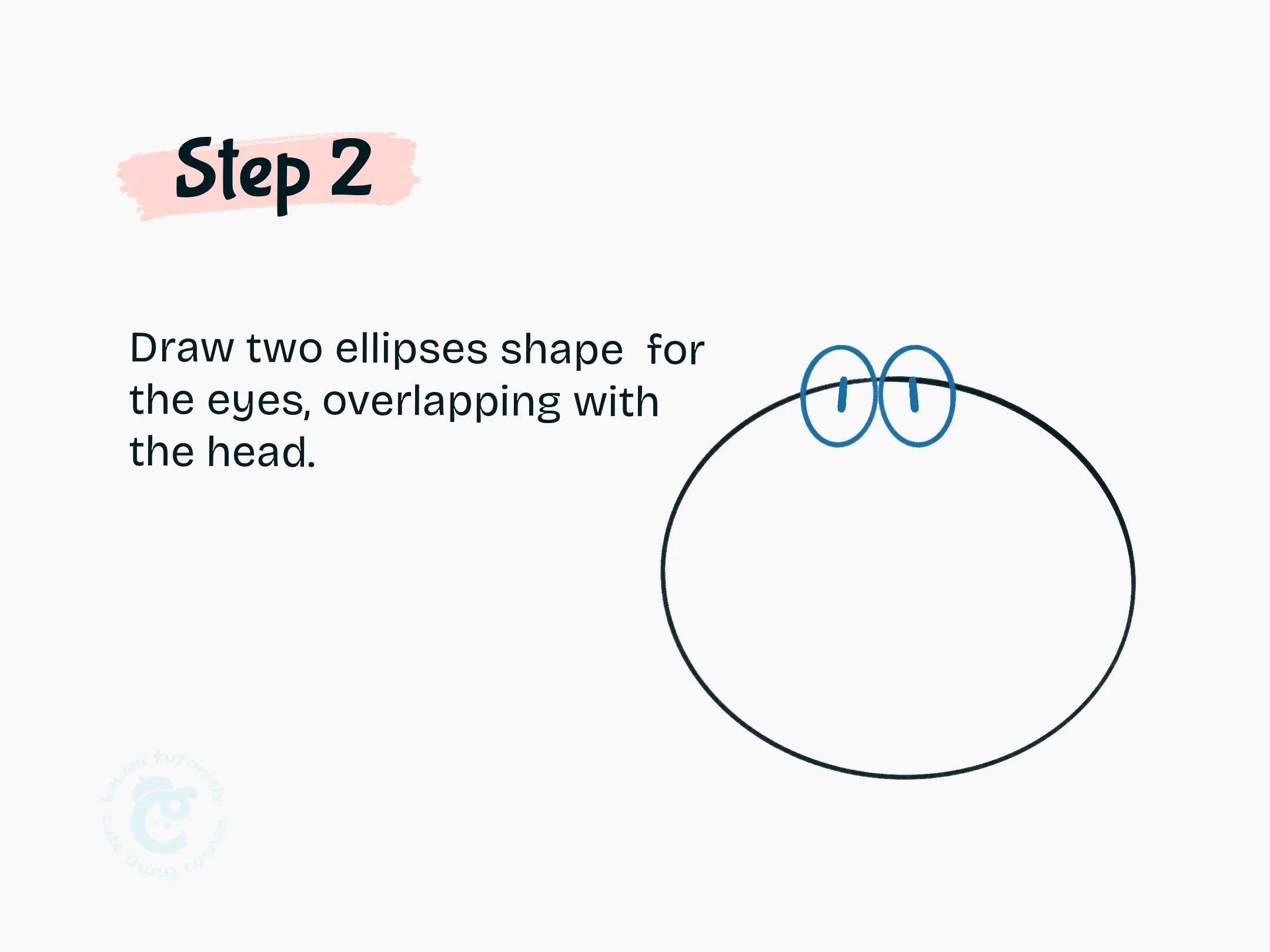 Step 2 Draw two ellipses shape for the eyes, overlapping with the head.