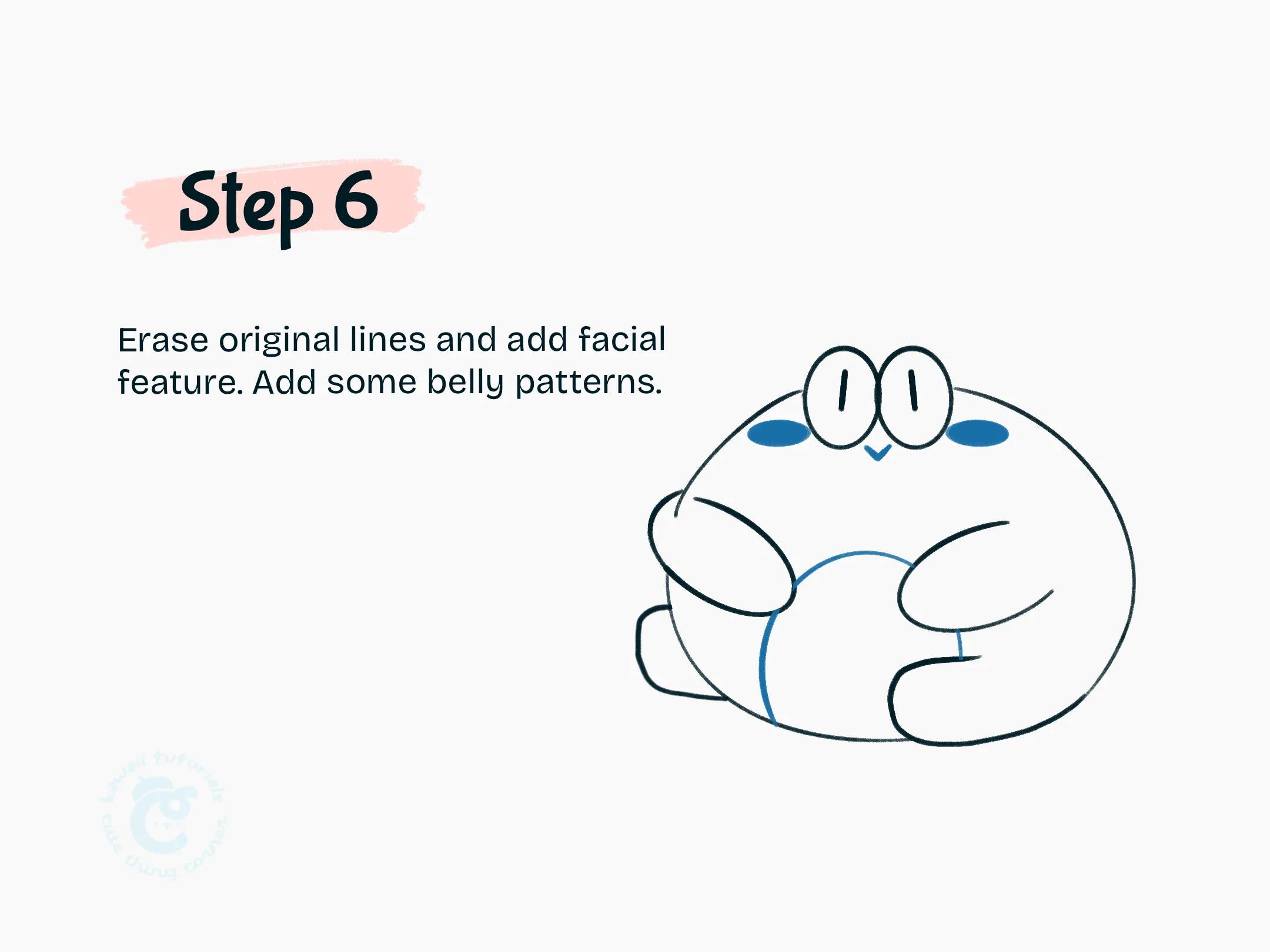 Step 6 Erase original lines and add facial feature. Add some belly patterns