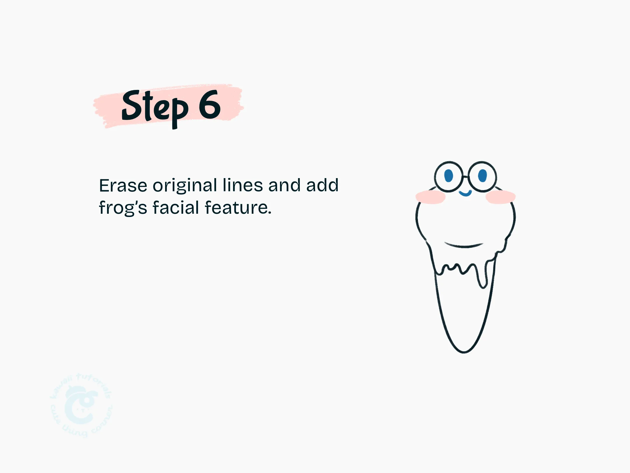 Step 6 Erase original lines and add frog's facial feature