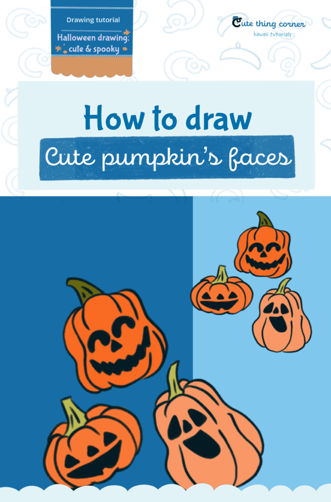 How to draw cute pumpkin's faces (Step-by-step)