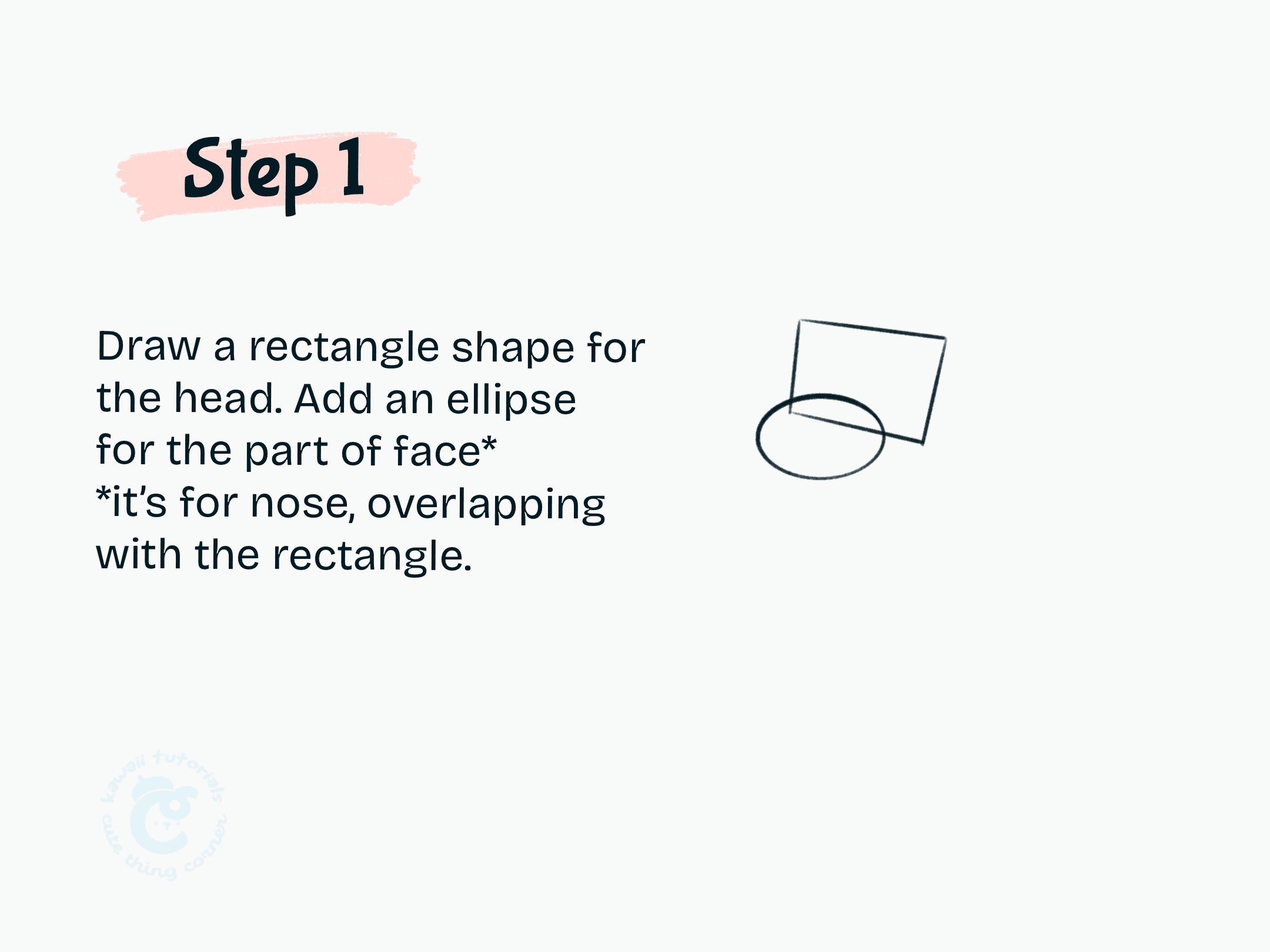 Step 1 Draw a rectangle shape for the head