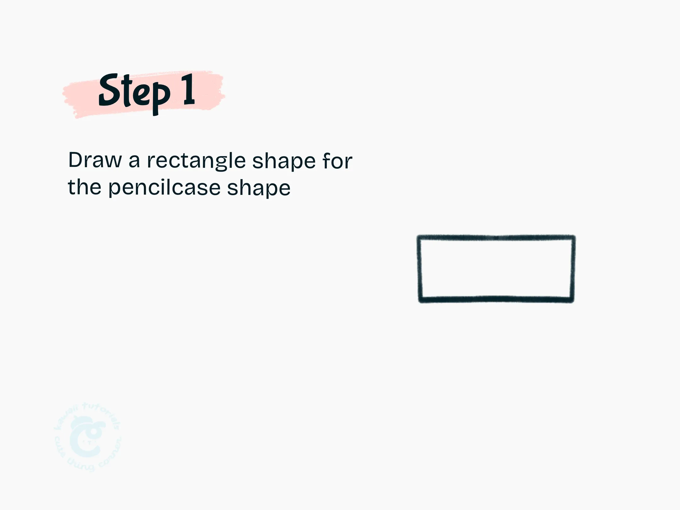 Step 1 Draw a rectangle shape for the pencilcase shape