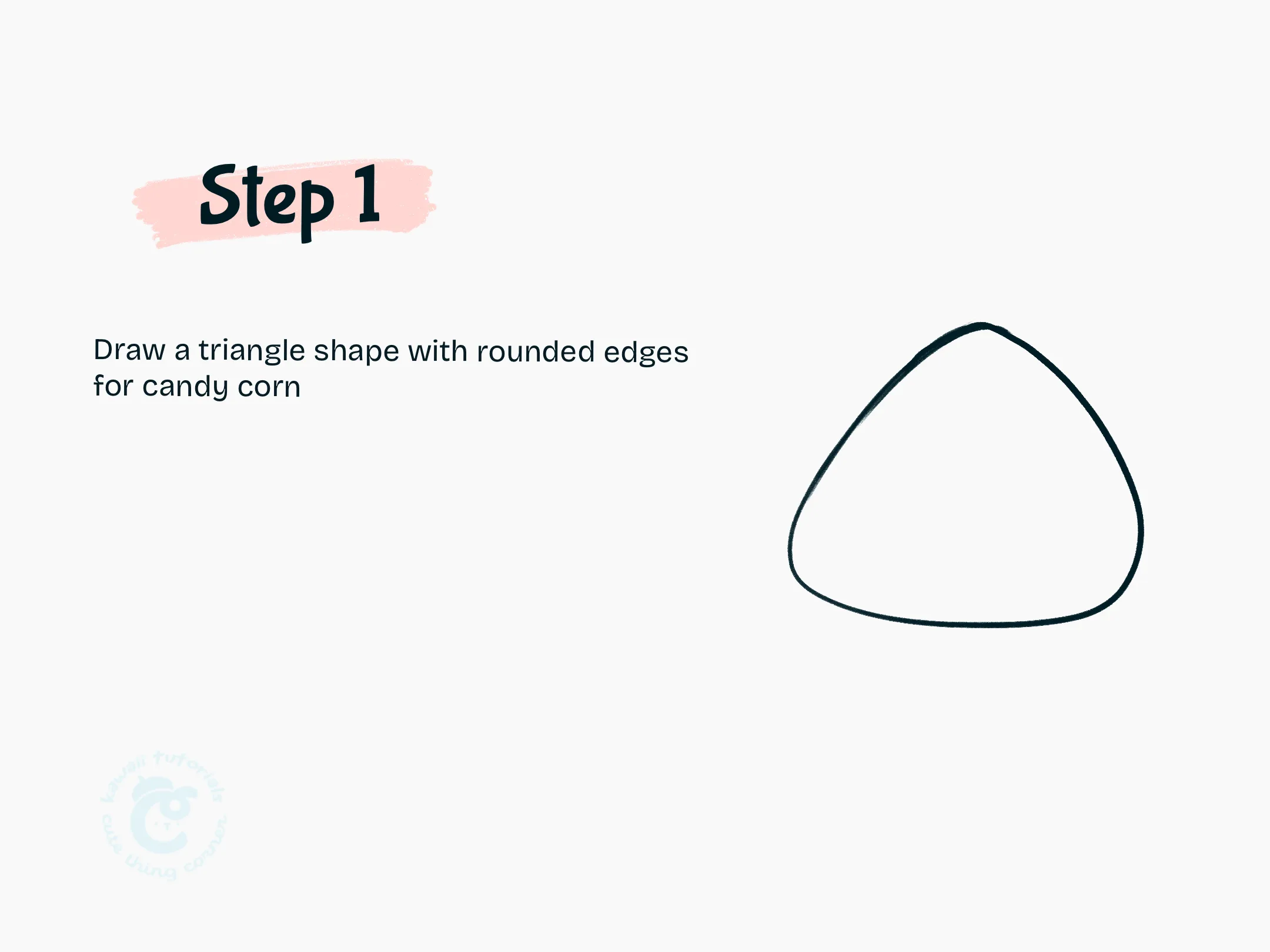 Step 1 Draw a triangle shape with rounded edges for candy corn