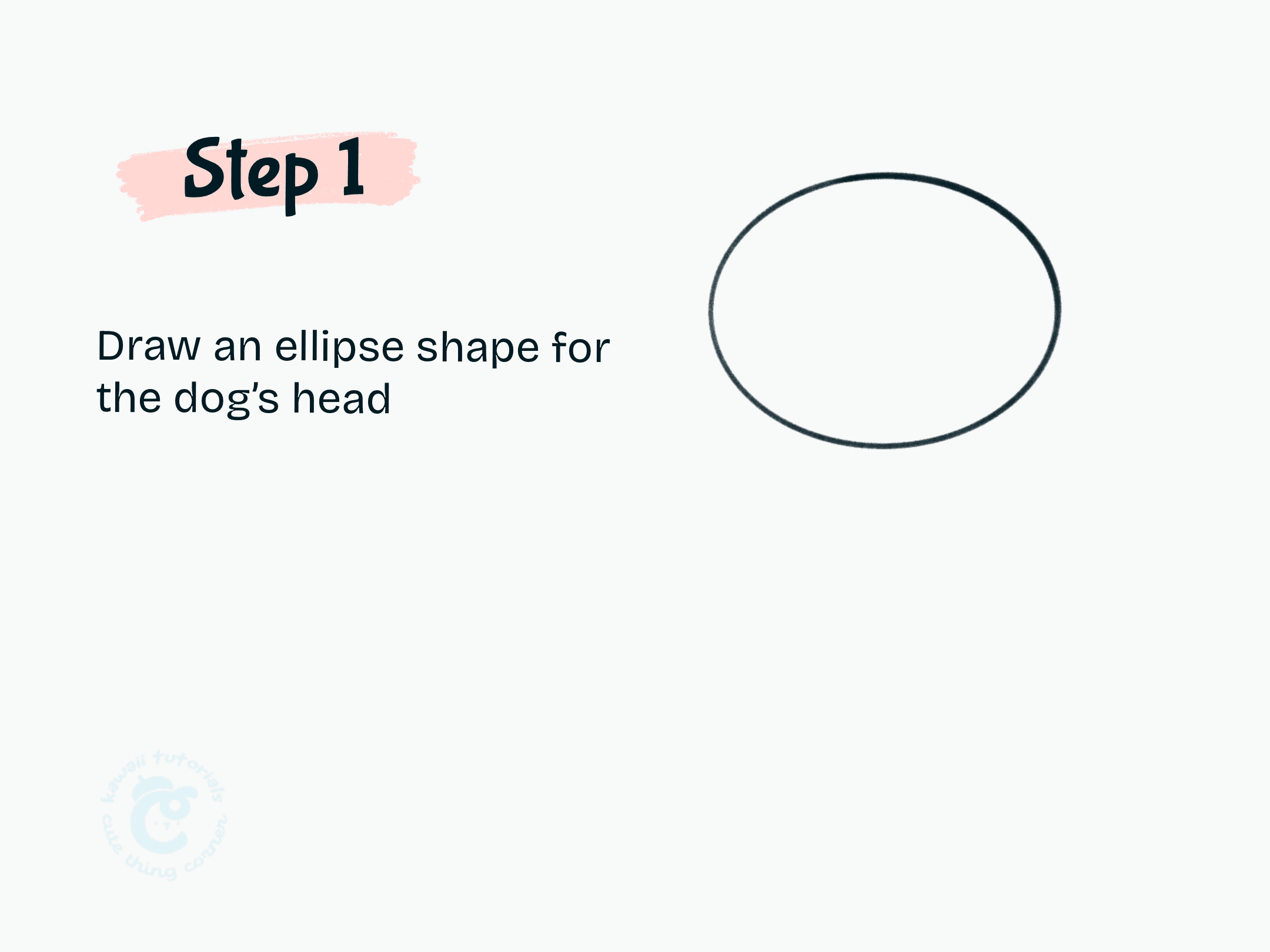 Step 1 Draw an ellipse shape for the dog's head