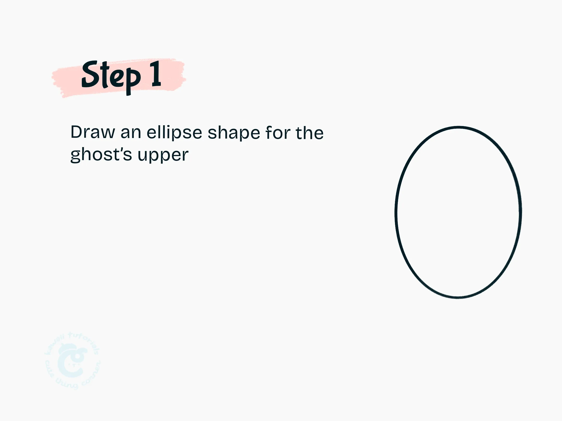 Step 1 Draw an ellipse shape for the ghost's upper