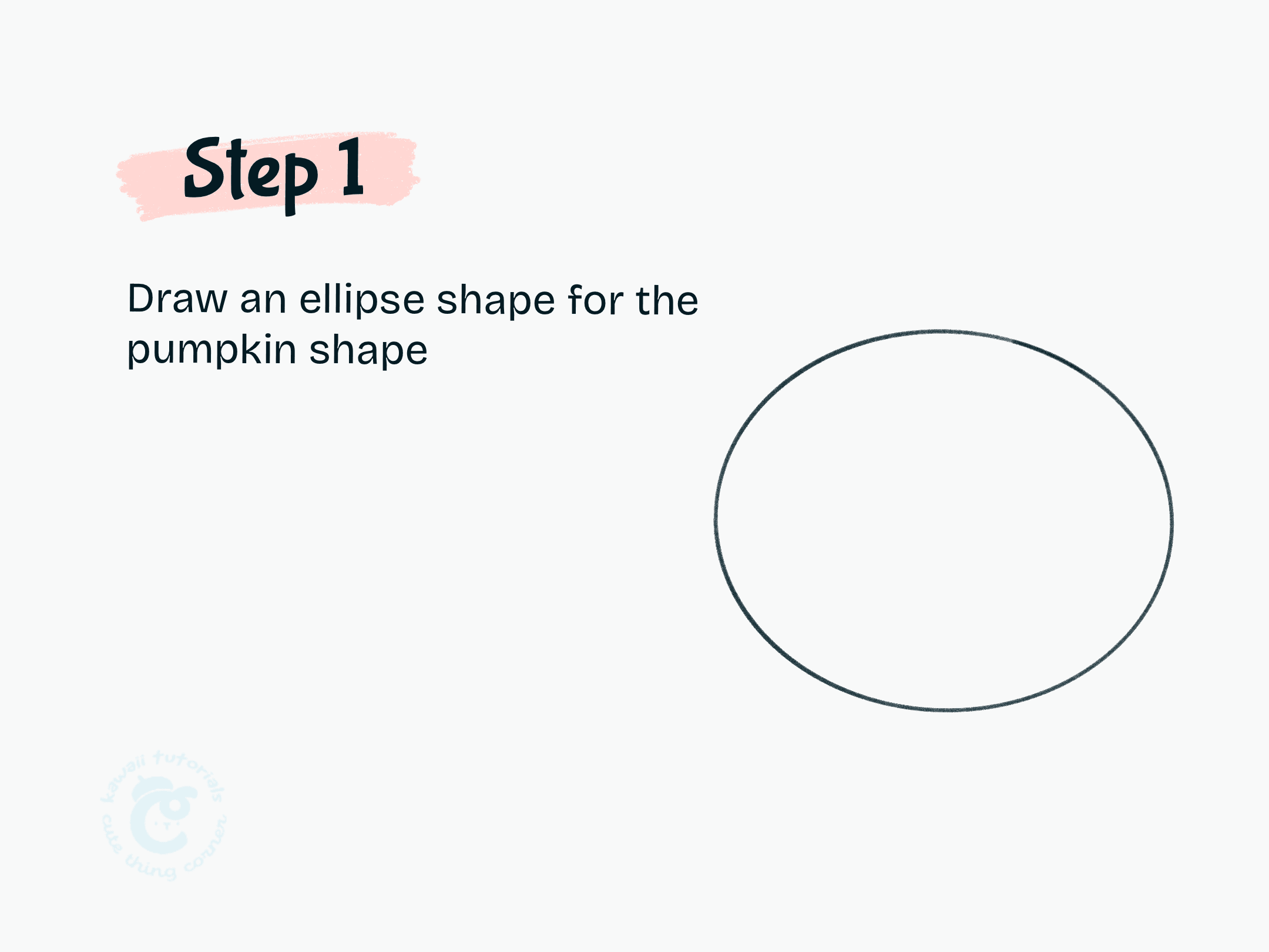 Step 1 Draw an ellipse shape for the pumpkin shape