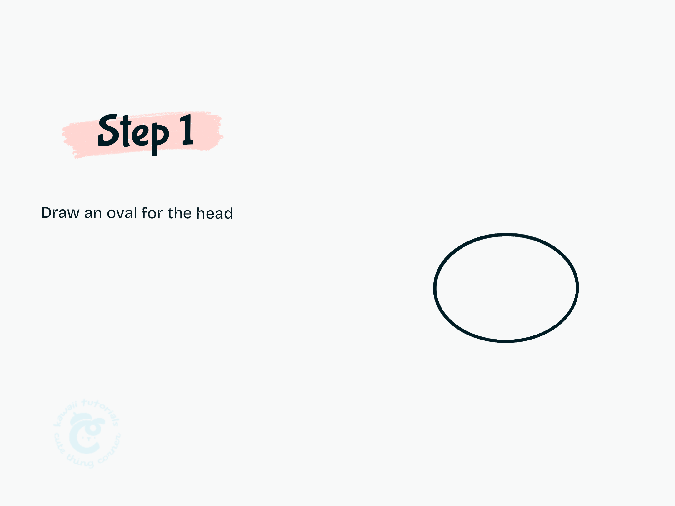 Step 1 Draw an oval for the head