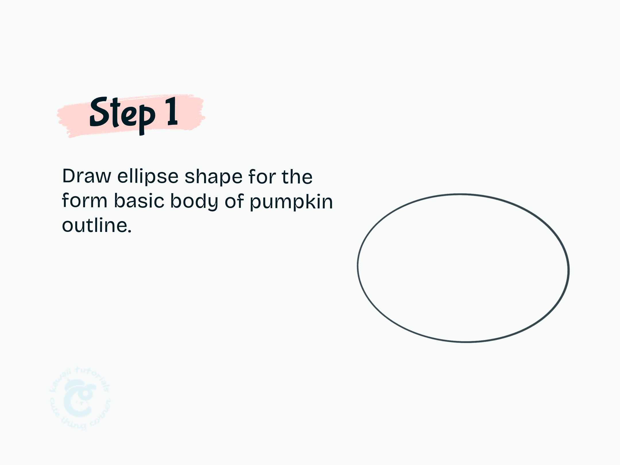 Step 1 Draw ellipse shape for the form basic body of pumpkin outline