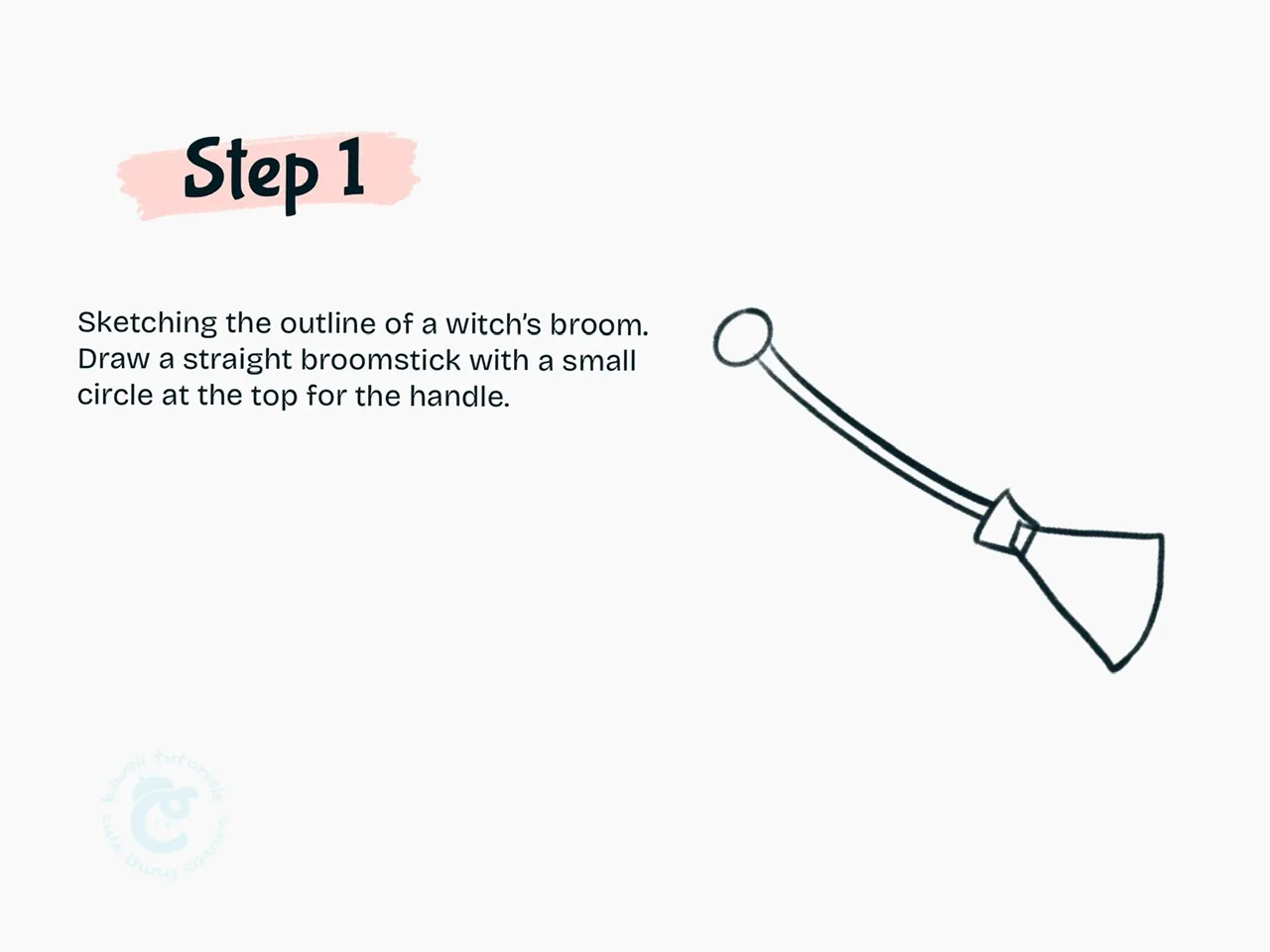 Step 1 Sketching the outline of a witch's broom
