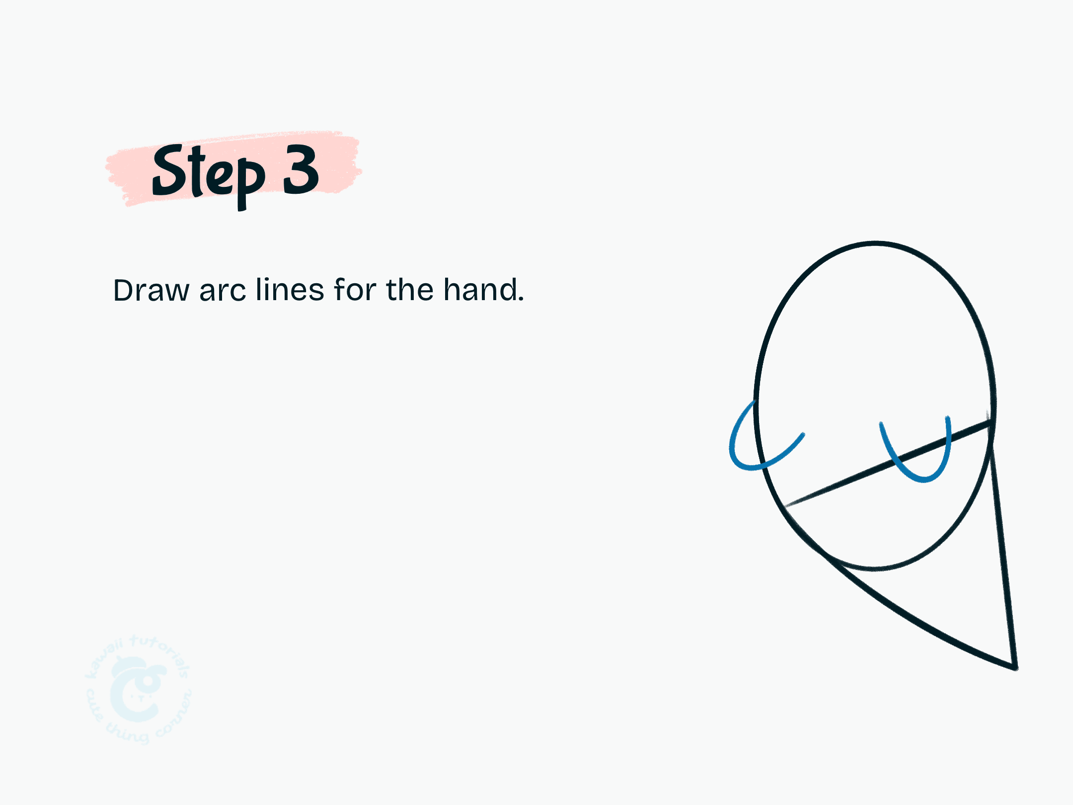 Step 3 Draw arc lines for the hand.