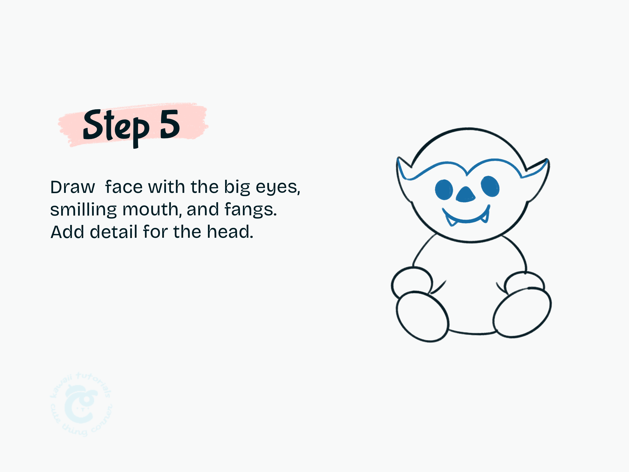 Step 5 Draw face with the big eyes