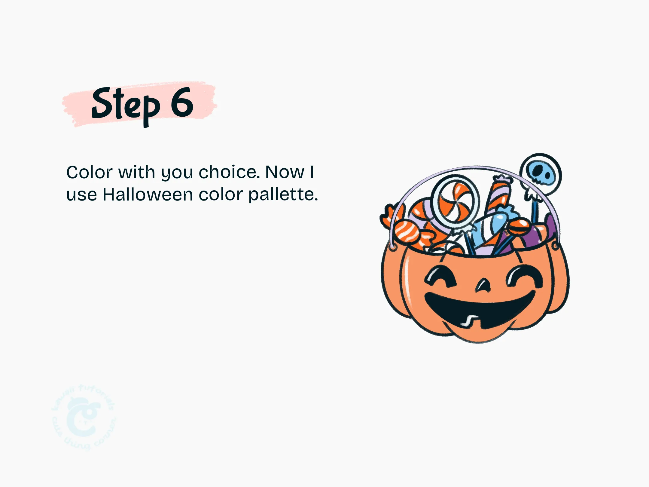 Step 6 Color with you choice. Now I use Halloween color pallette.