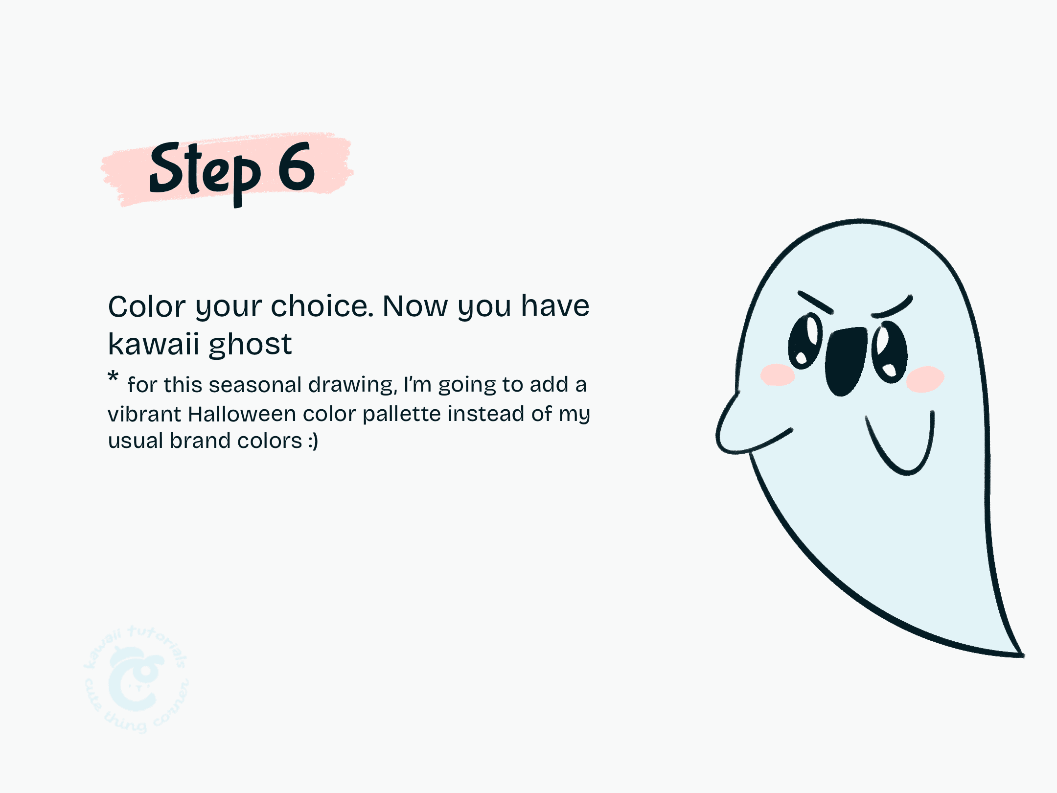 Step 6 Color your choice. Now you have kawaii ghost