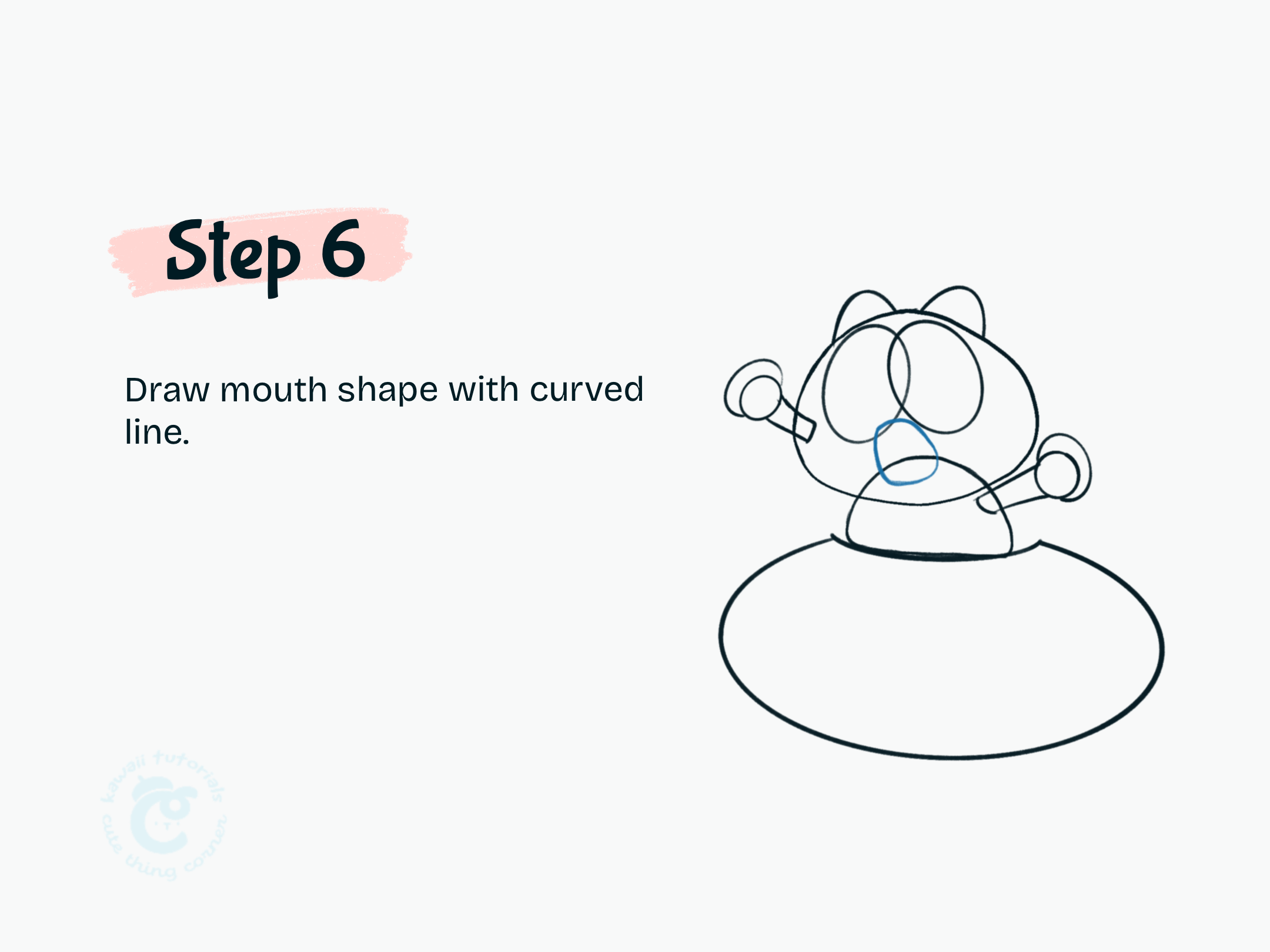 Step 6 Draw mouth shape with curved line