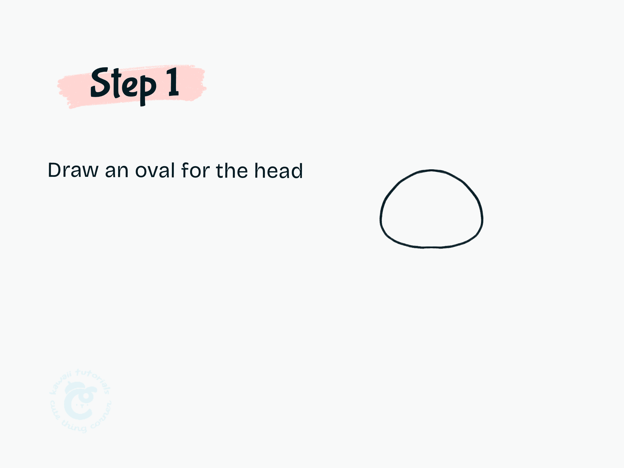 Step 1 Draw an oval for the head