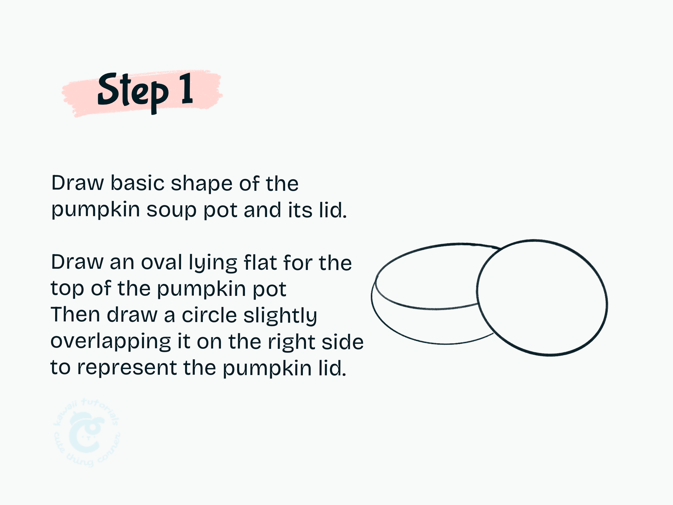 Step 1 Draw basic shape of the pumpkin soup pot and its lid