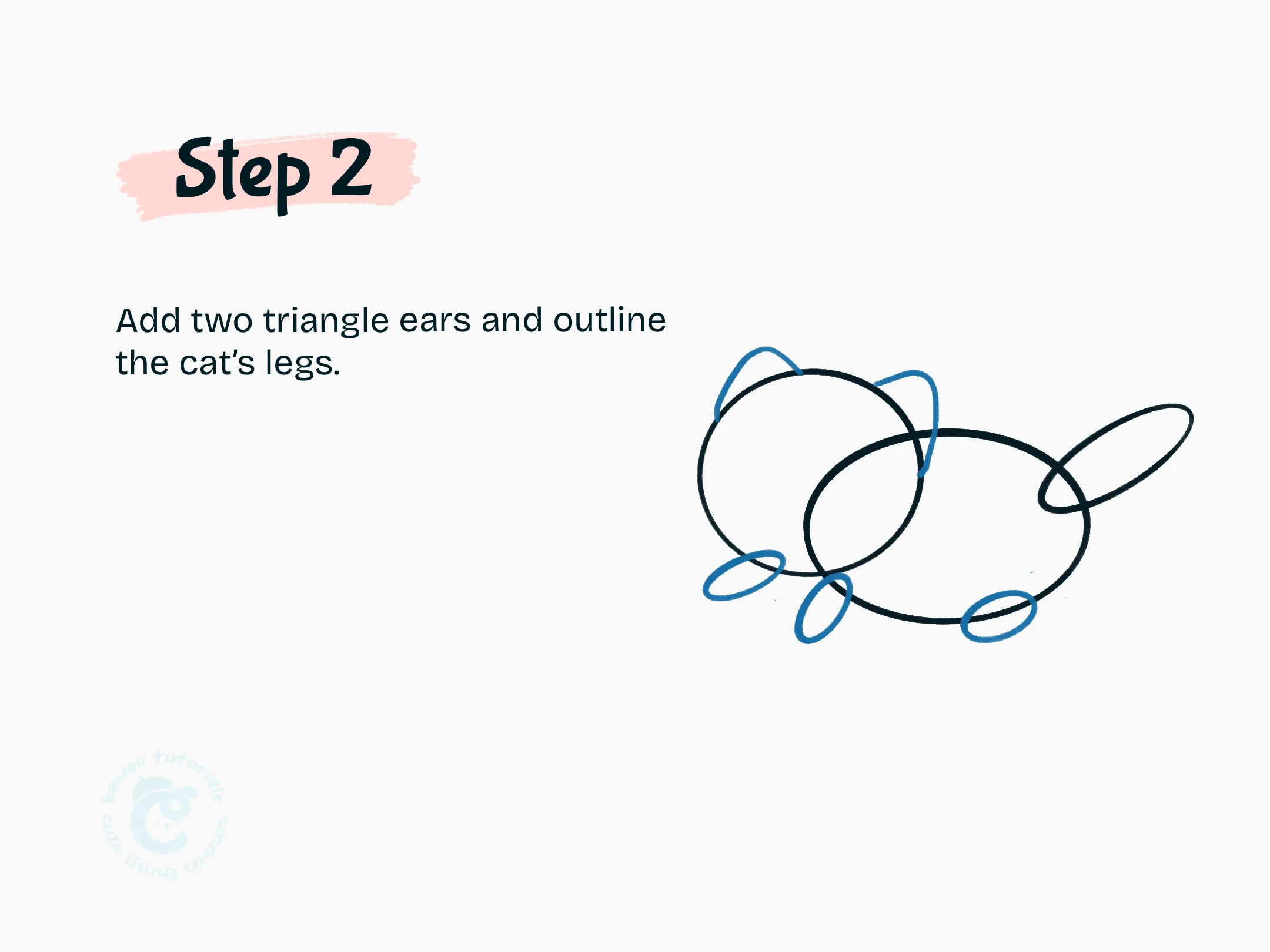 Step 2 Add two triangle ears and outline the cat's legs.