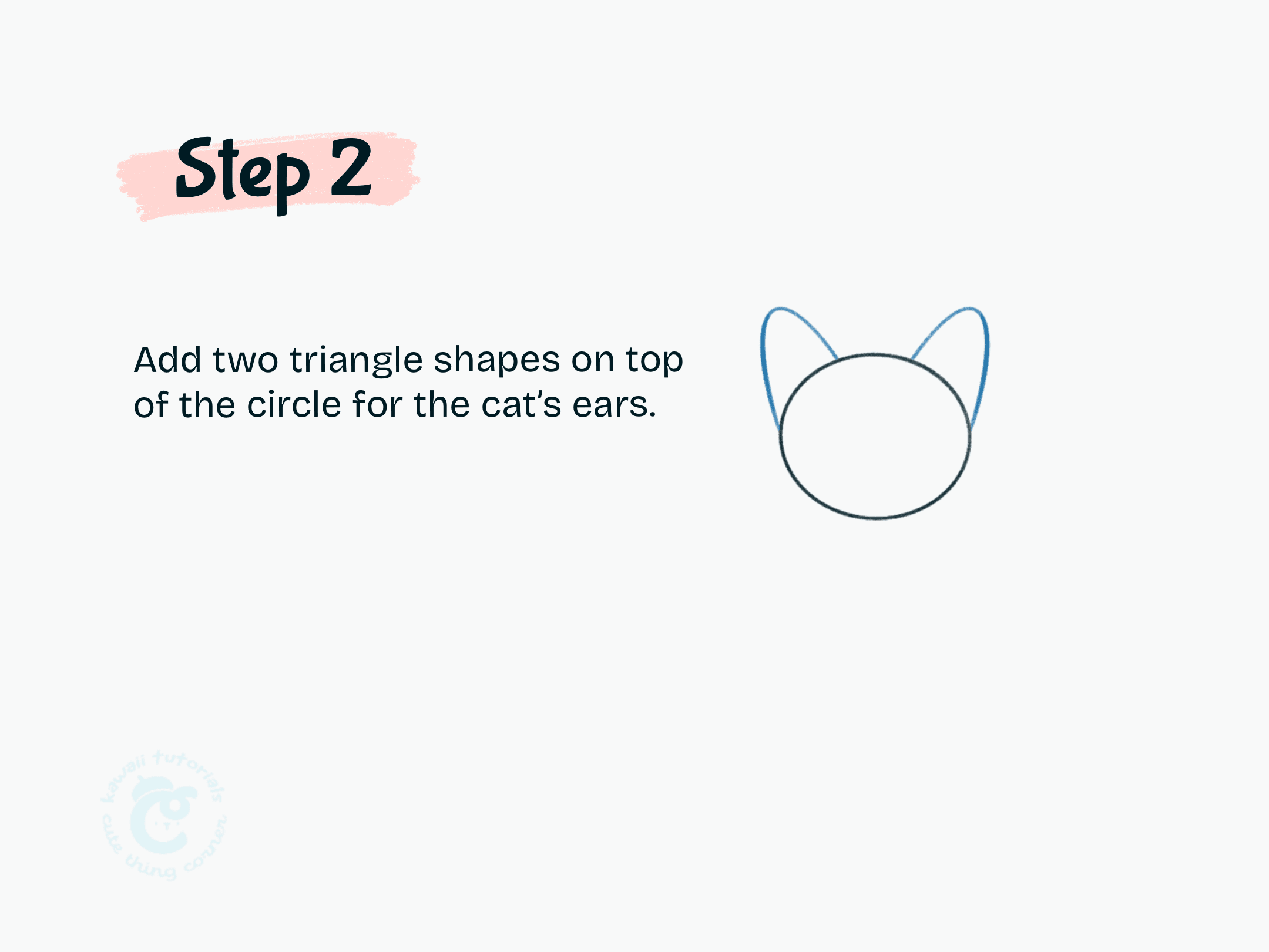 Step 2 Add two triangle shapes on top of the circle for the cat's ears.