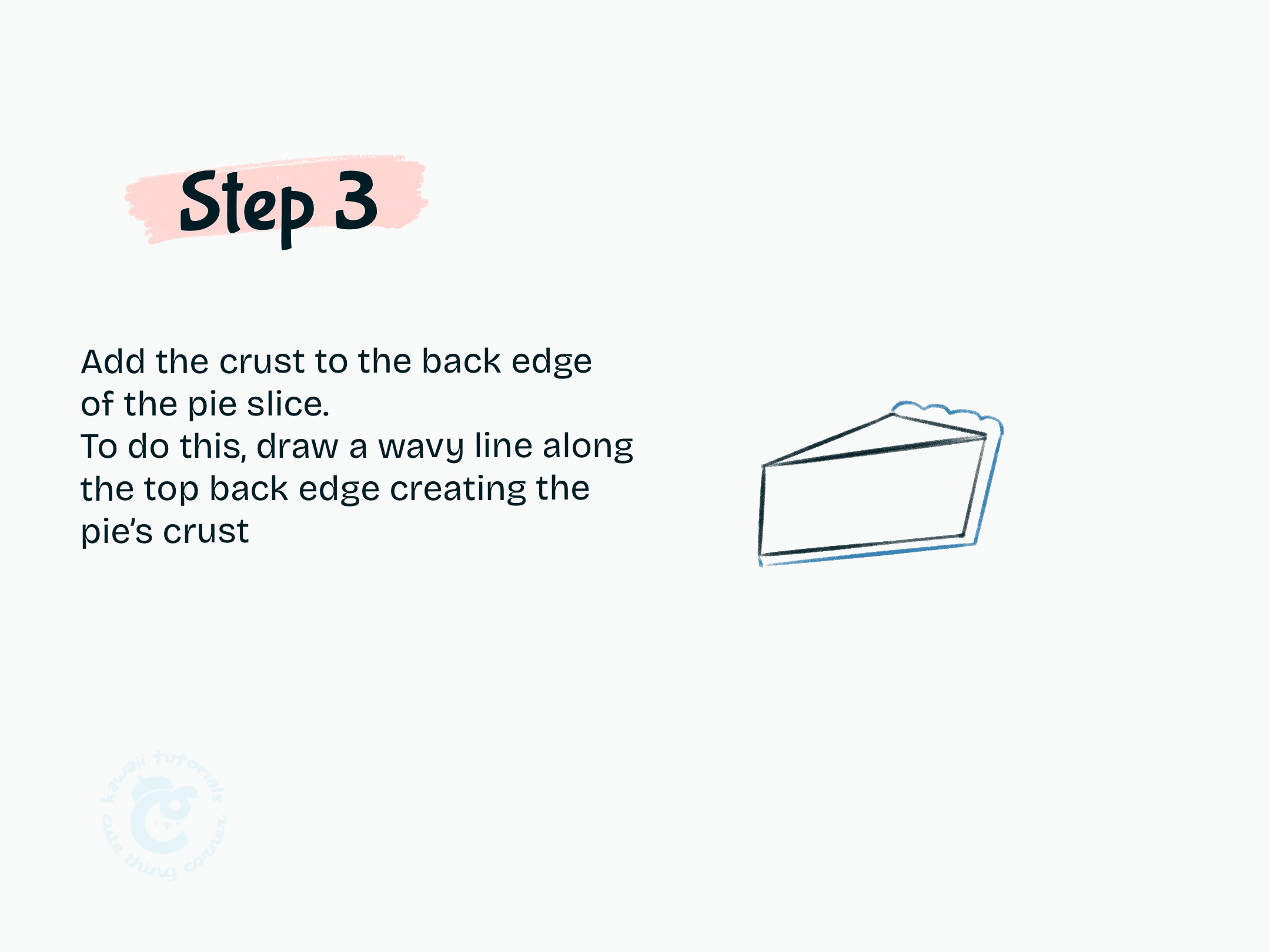 Step 3 Add the crust to the back edge of the pie slice