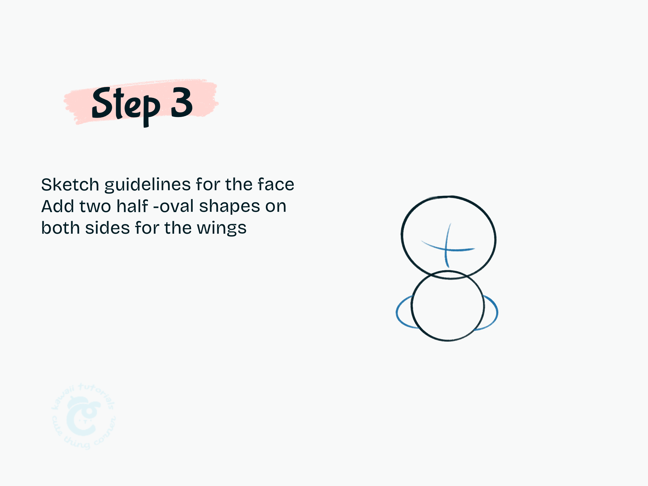 Step 3 Sketch guidelines for the face Add two half -oval shapes on both sides for the wings