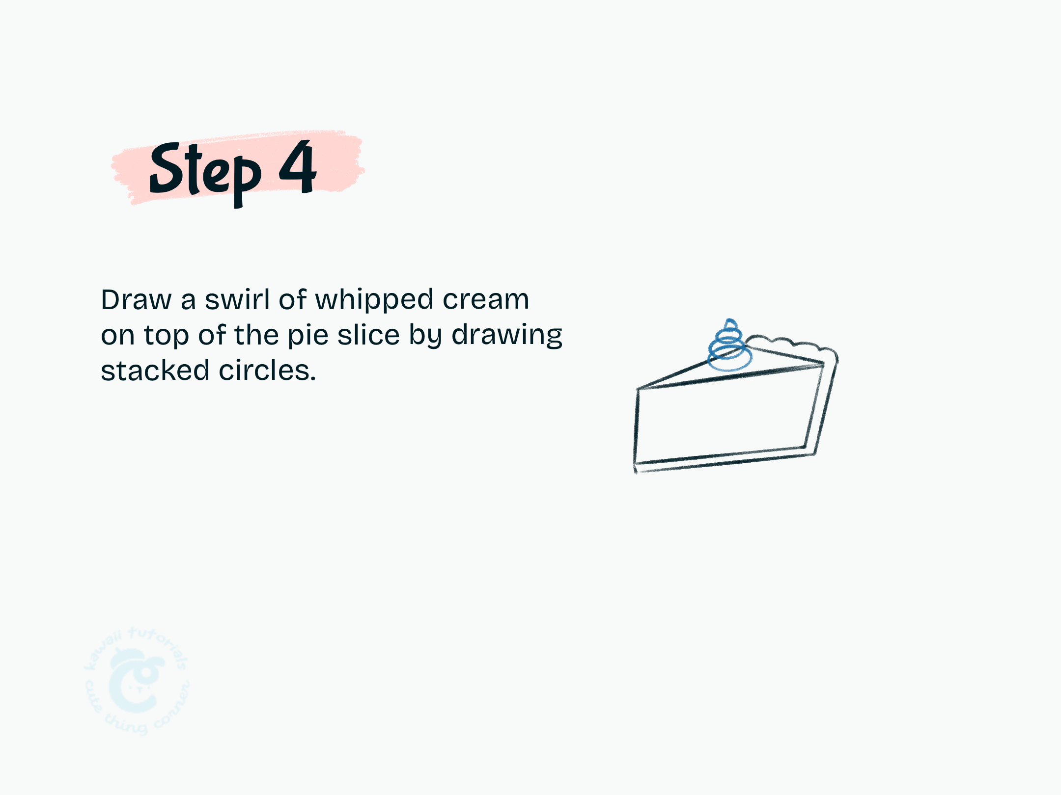 Step 4 Draw a swirl of whipped cream on top of the pie slice by drawing stacked circles.