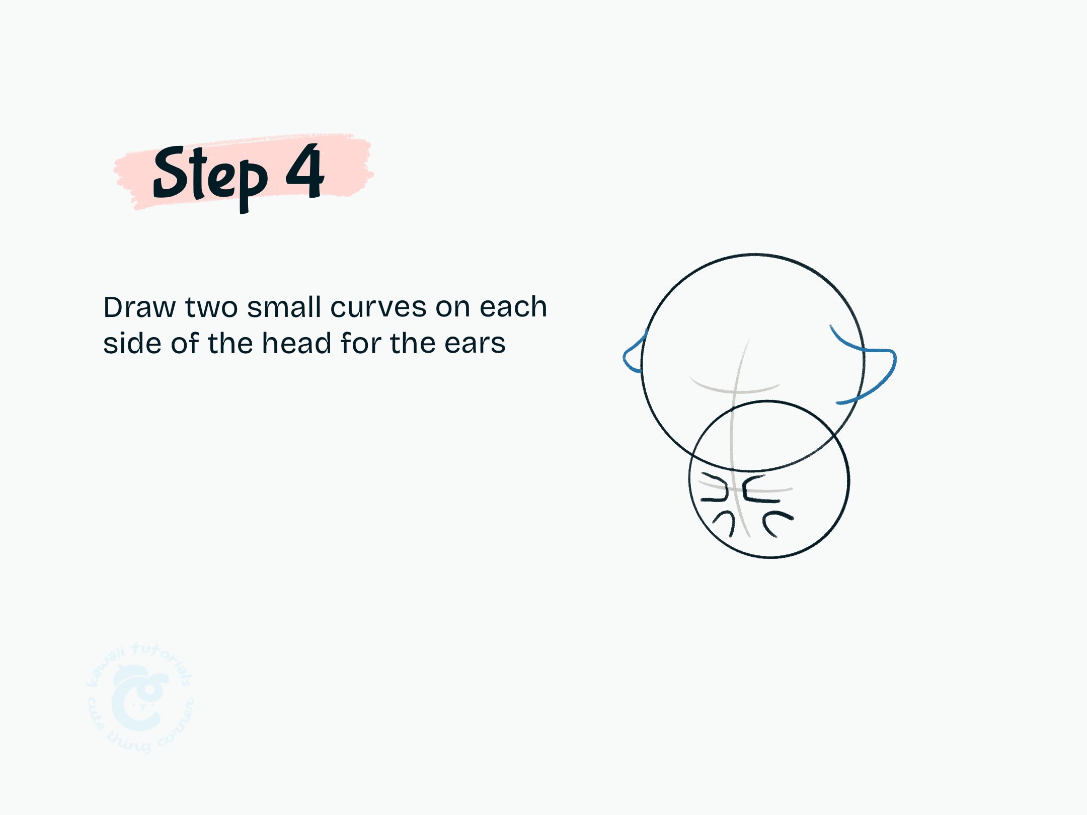 Step 4 Draw two small curves on each side of the head for the ears