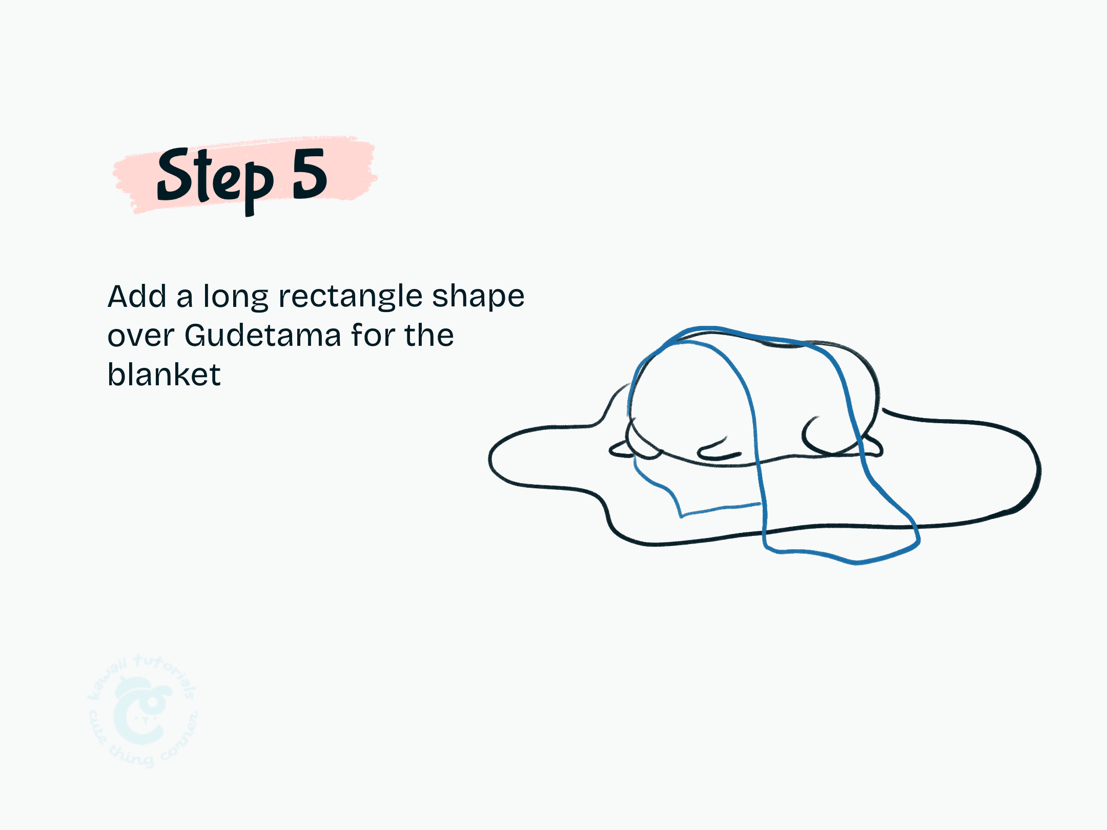 Step 5 Add a long rectangle shape over Gudetama for the blanket