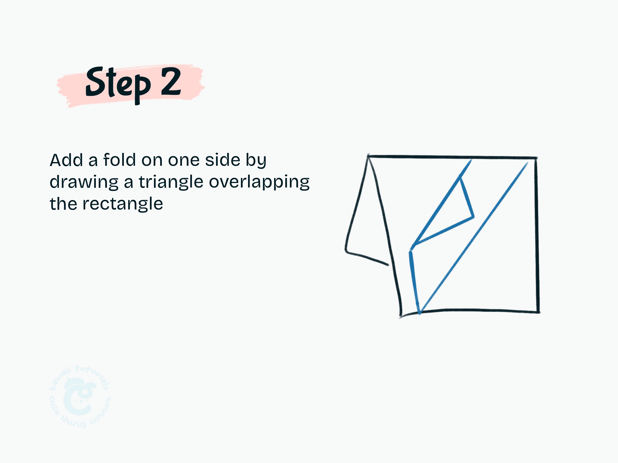 Step 2 Add a fold on one side by drawing a triangle overlapping the rectangle