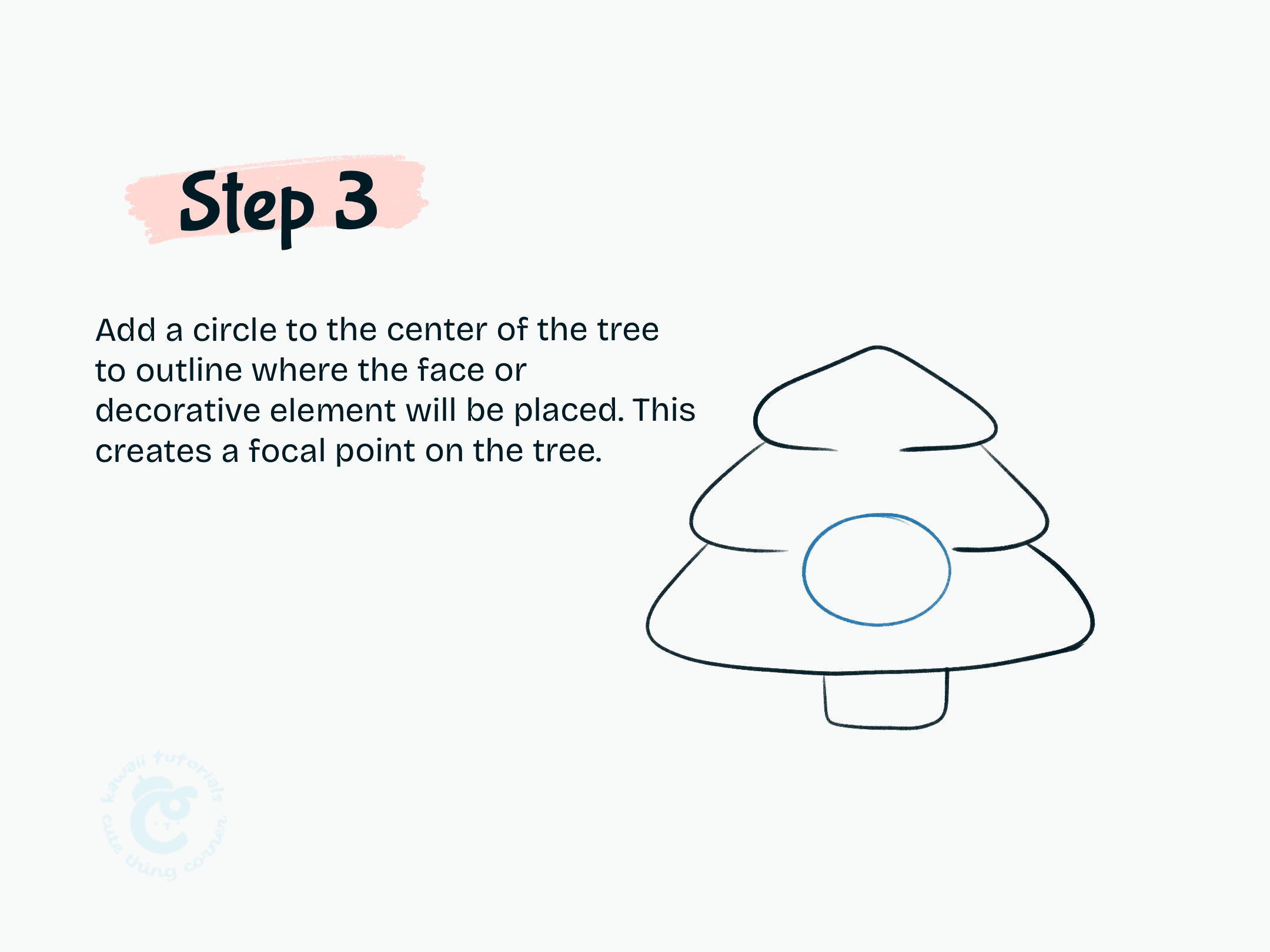 Step 3 Add a circle to the center of the tree to outline where the face or decorative element will be placed