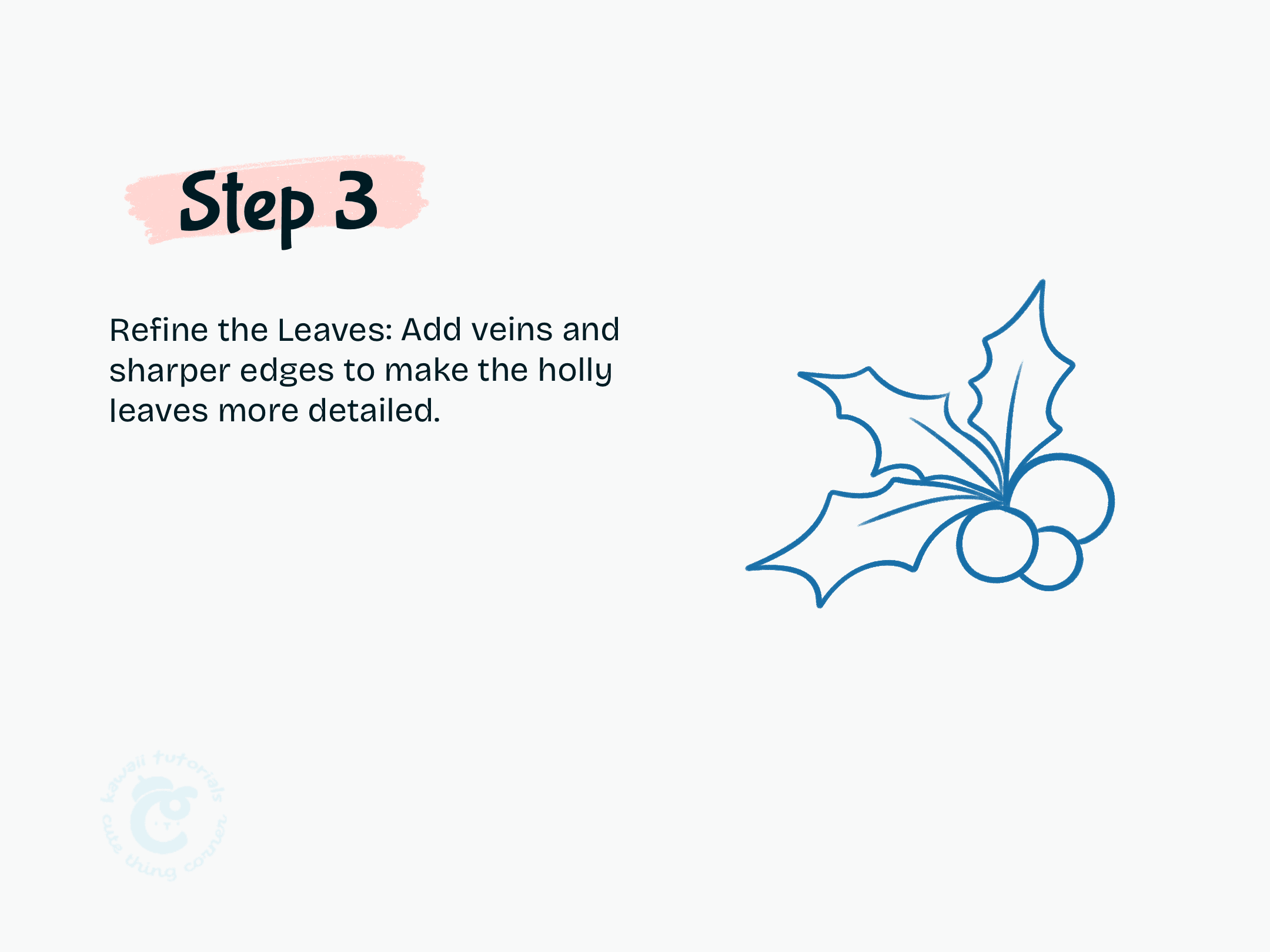 Step 3 Refine the Leaves Add veins and sharper edges to make the holly leaves more detailed.