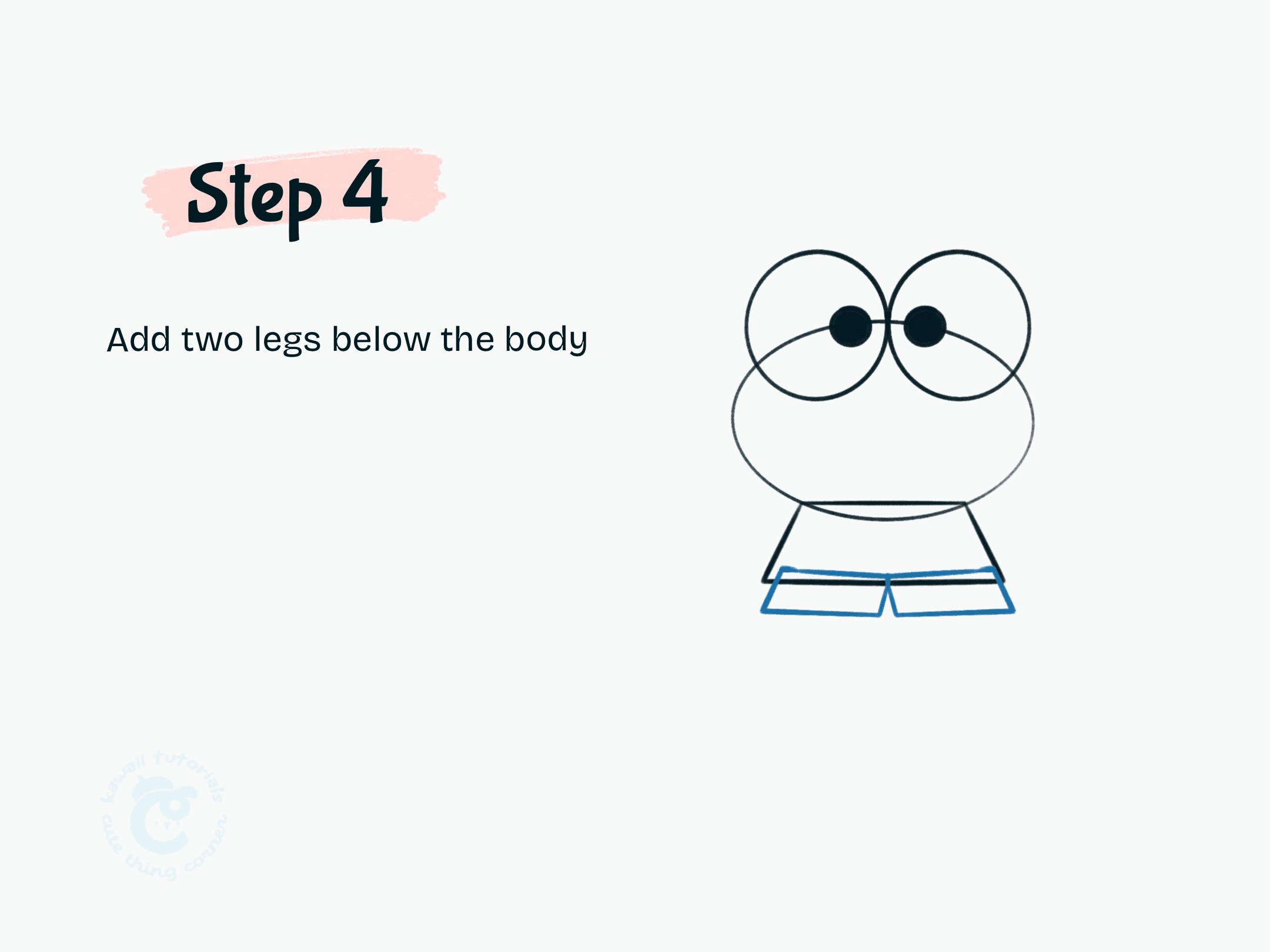 Step 4 Add two legs below the body