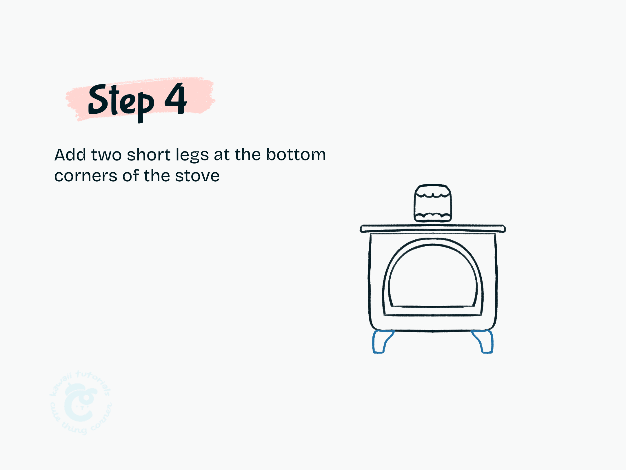 Step 4 Add two short legs at the bottom corners of the stove