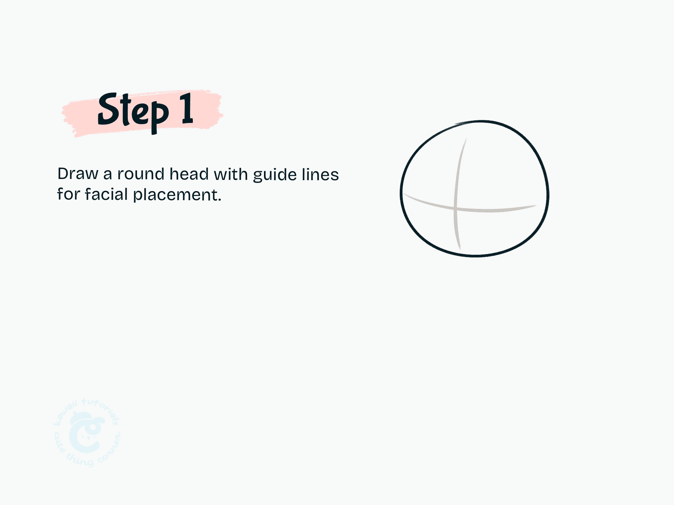 Step 1 Draw a round head with guide lines for facial placement.