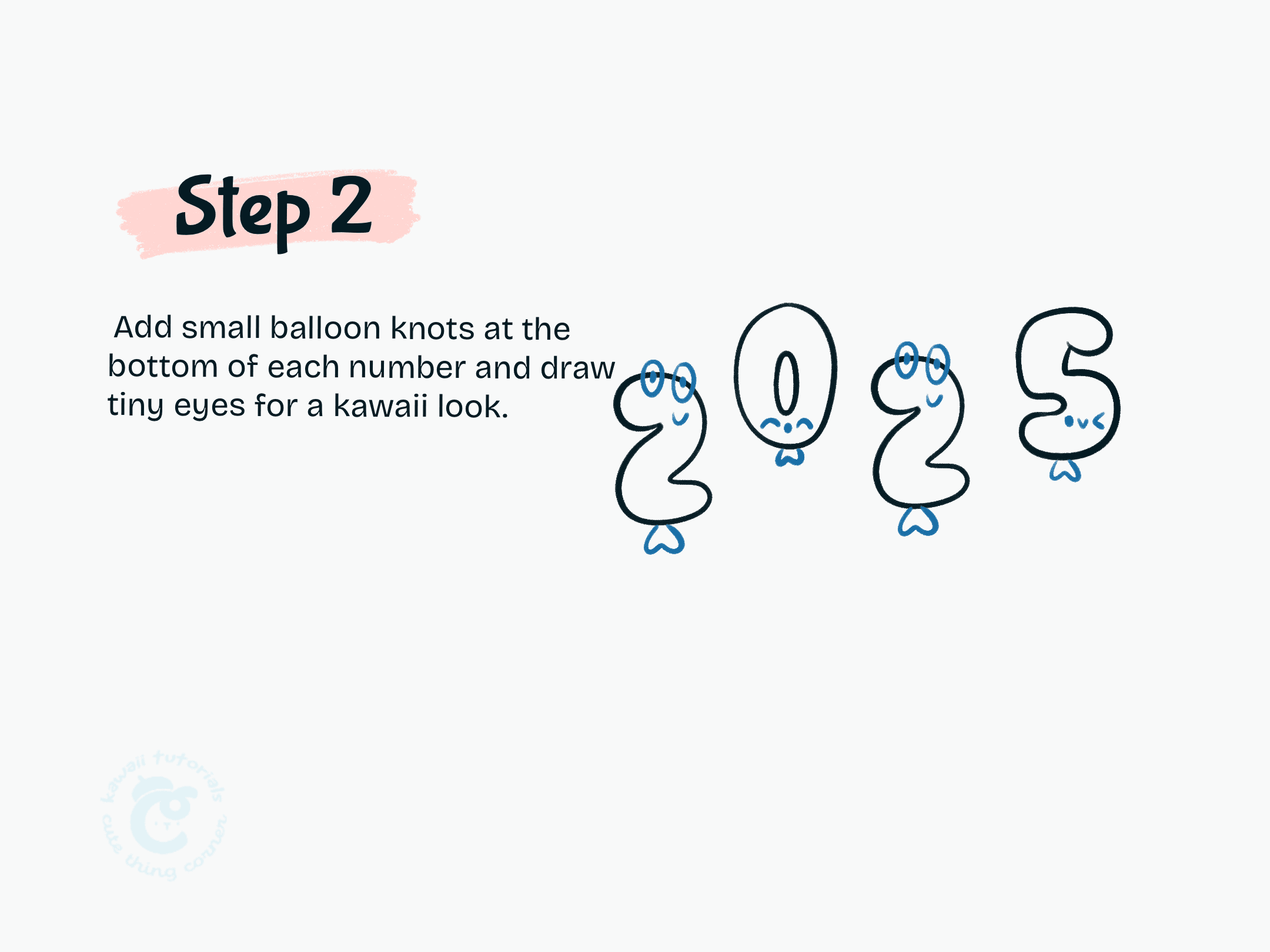 Step 2 Add small balloon knots at the bottom of each number and draw tiny eyes for a kawaii look.