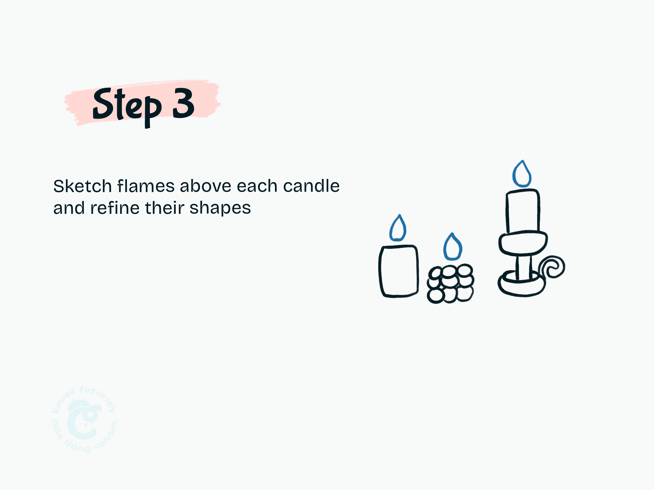 Step 3 Sketch flames above each candle and refine their shapes