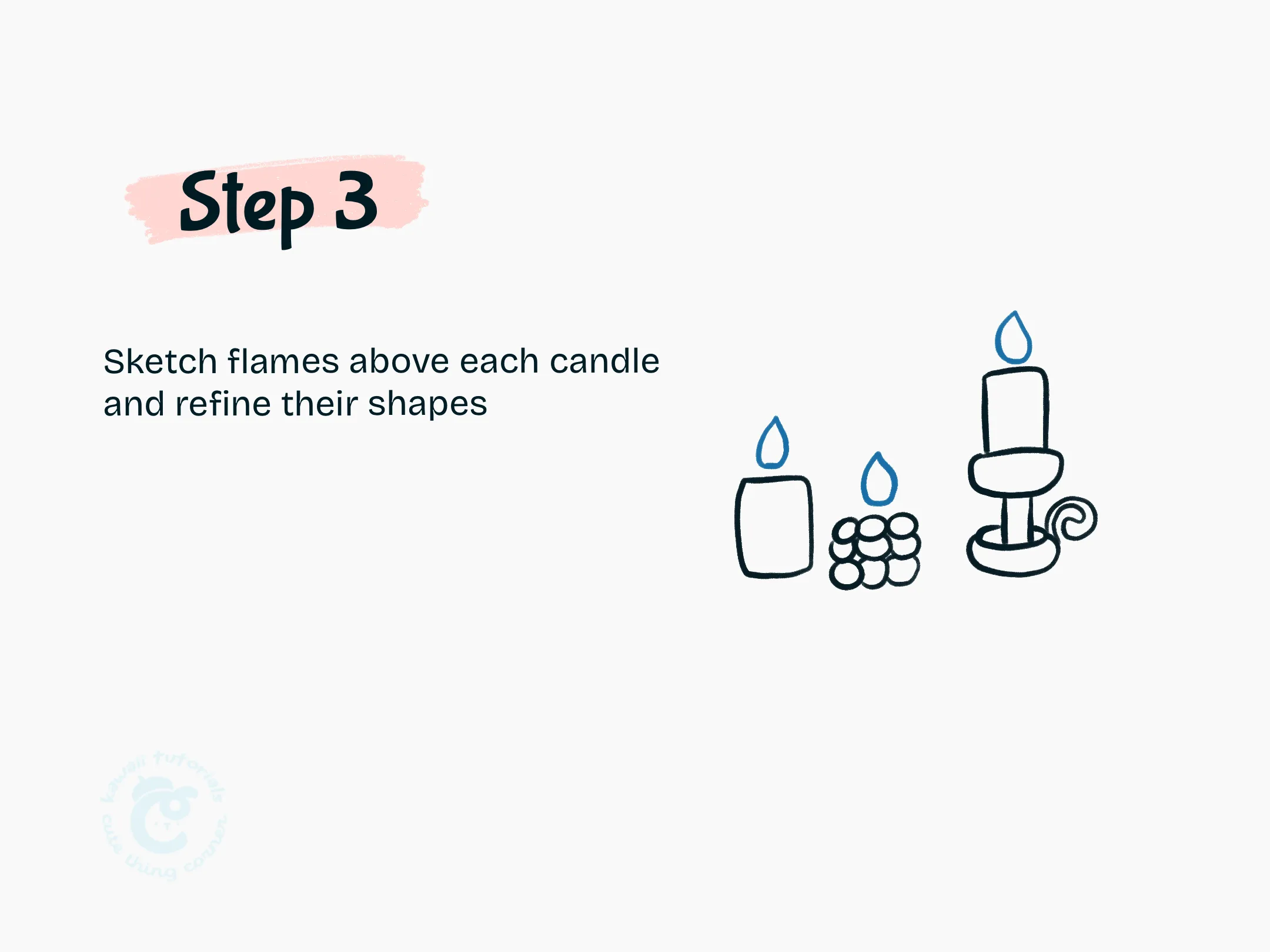 Step 3 Sketch flames above each candle and refine their shapes