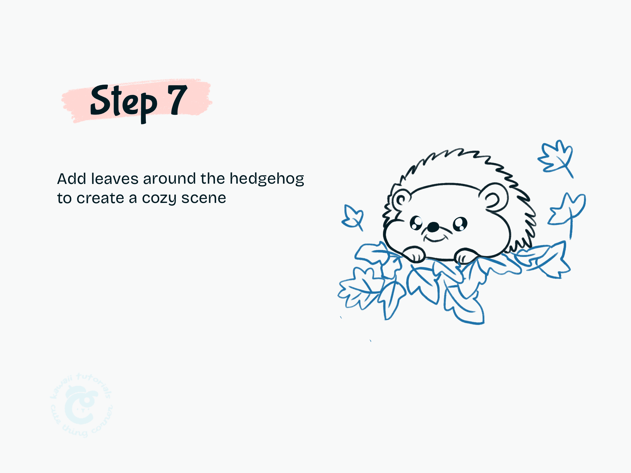 Step 7 Add leaves around the hedgehog to create a cozy scene