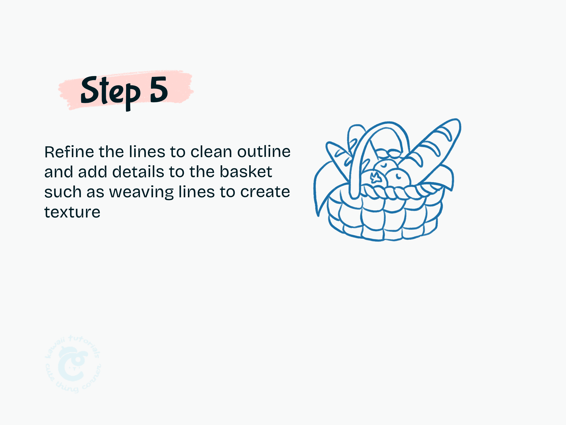 Step 5 Refine the lines to clean outline and add details to the basket such as weaving lines to create texture