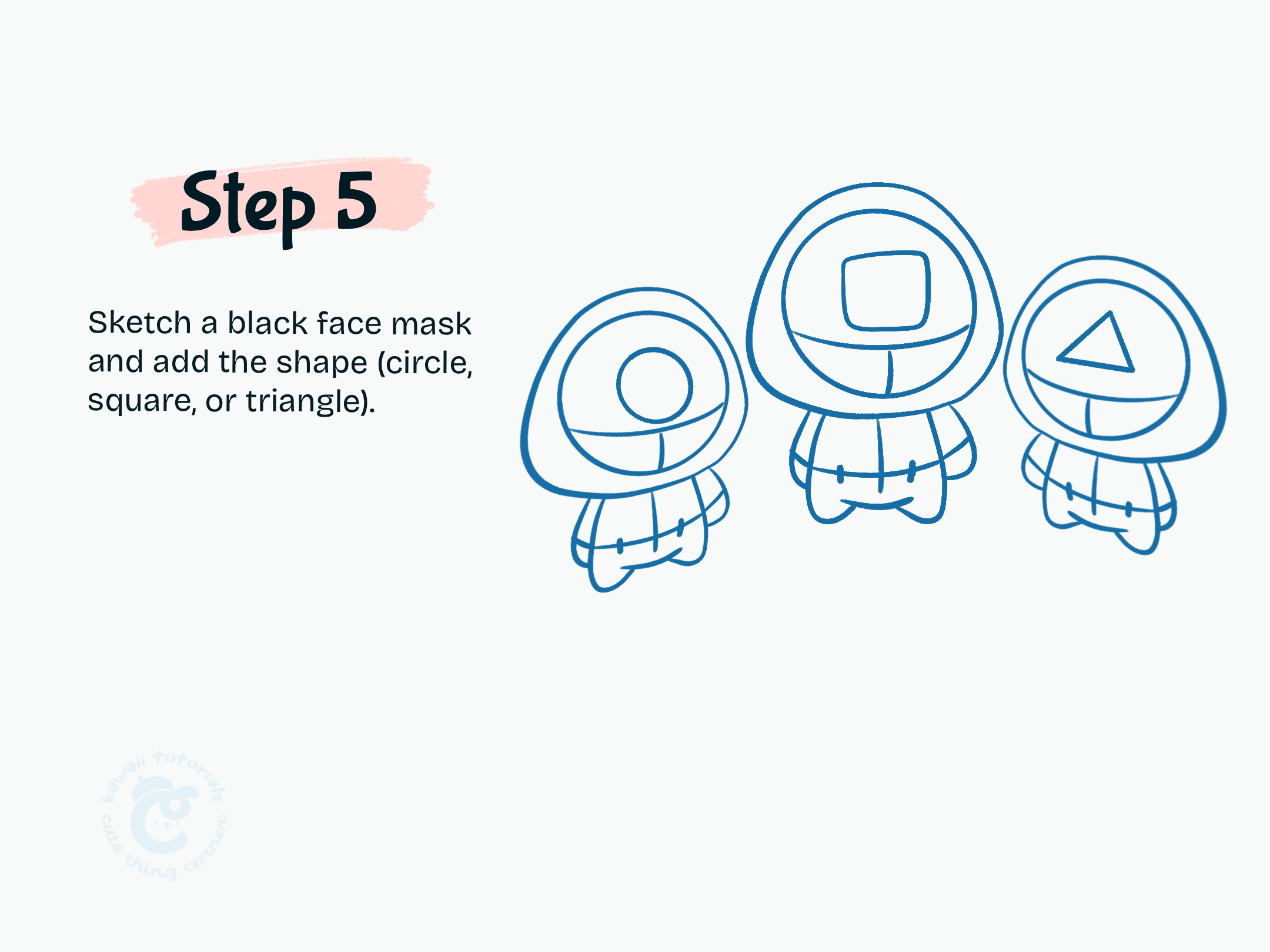 Step 5 Sketch a black face mask and add the shape (circle, square, or triangle)