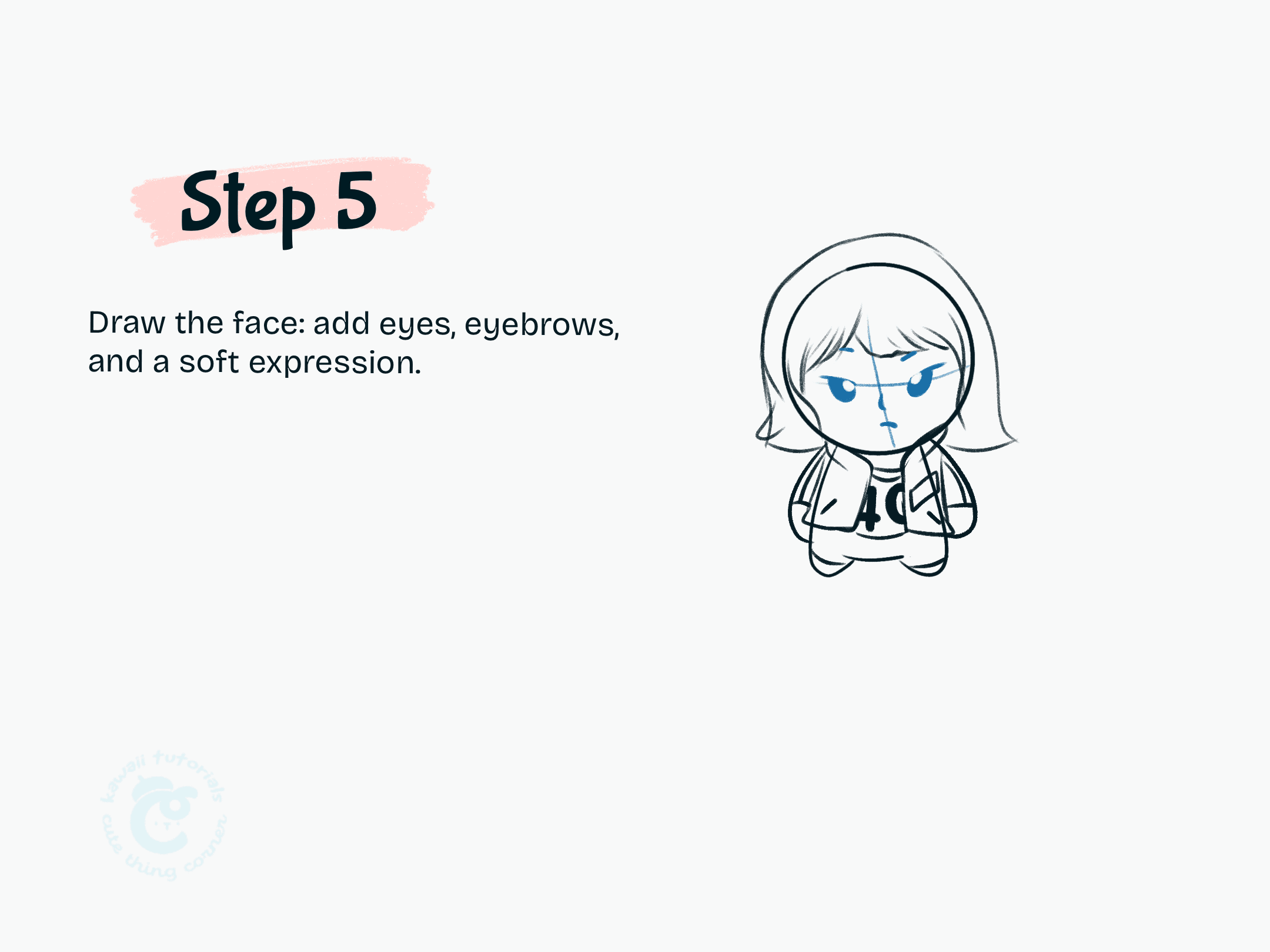 Draw the face: add eyes, eyebrows, and a soft expression.