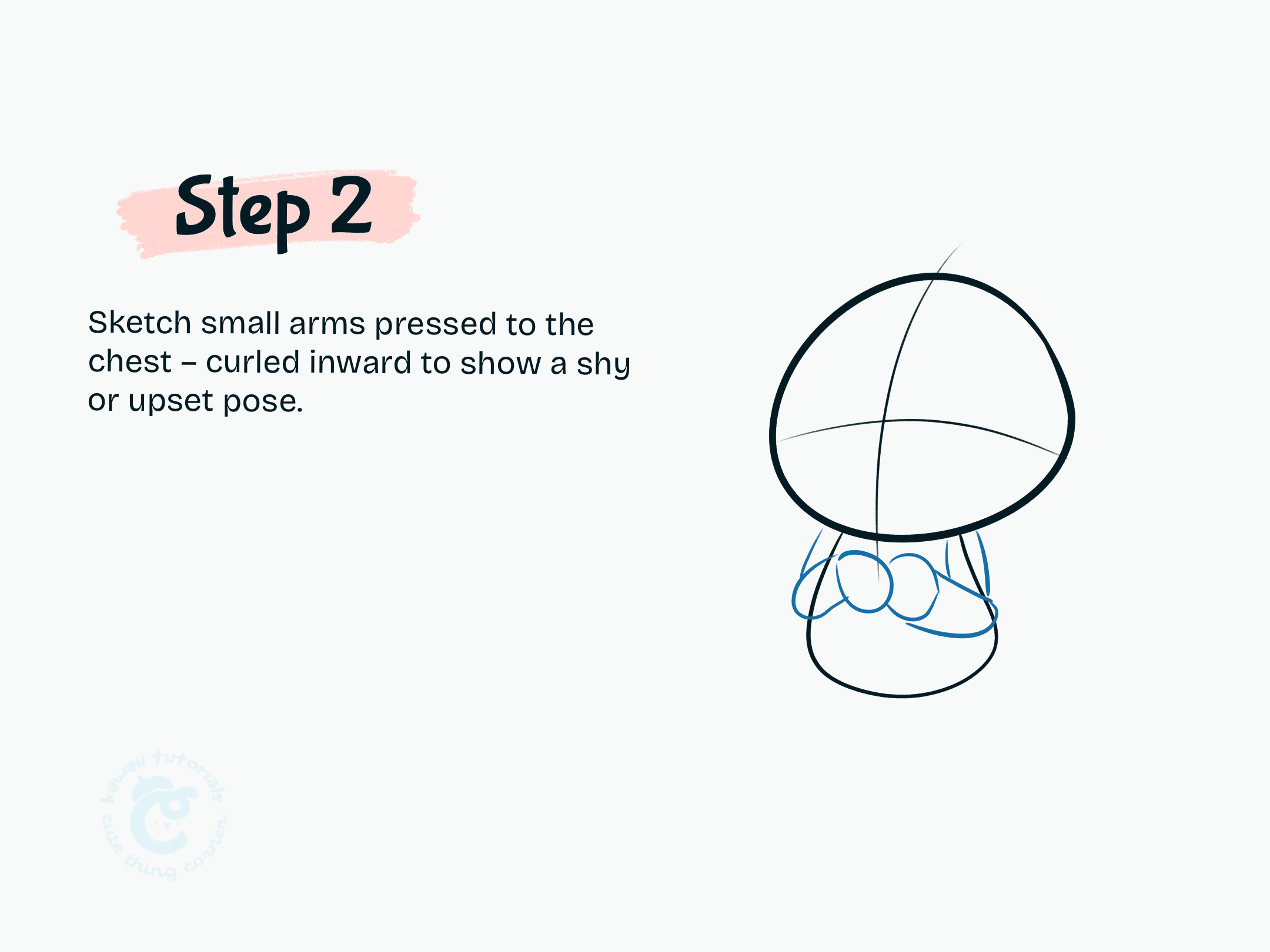 Sketch small arms pressed to the chest - curled inward to show a shy or upset pose.